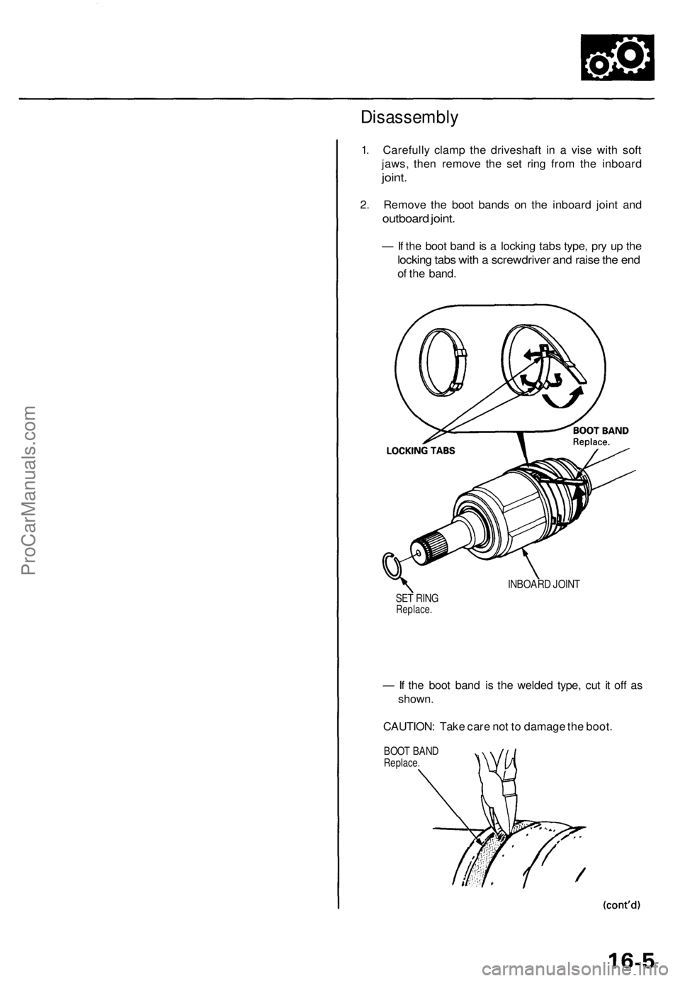 ACURA TL 1995  Service Repair Manual Disassembly
1. Carefull y clam p th e driveshaf t i n a  vis e wit h sof t
jaws , the n remov e th e se t rin g fro m th e inboar d
joint.
2. Remov e th e boo t band s o n th e inboar d join t an d
ou