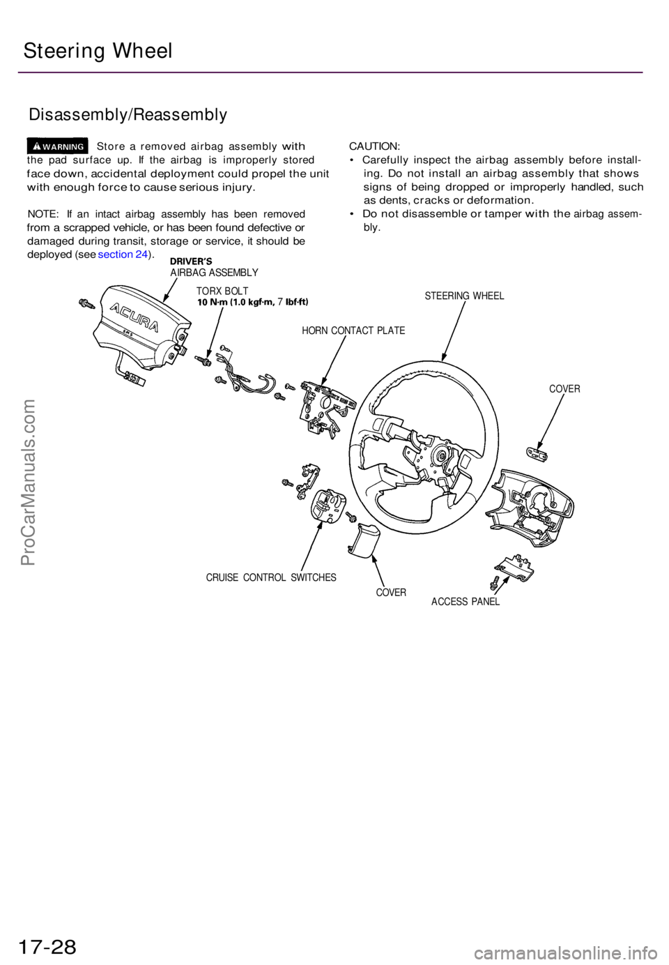 ACURA TL 1995 Service Repair Manual Steering Whee l
Disassembly/Reassembl y
Store a remove d airba g assembl y with
the pa d surfac e up . I f th e airba g i s improperl y store d
face down , accidenta l deploymen t coul d prope l th e ACURA TL 1995 Service Repair Manual Steering Whee l
Disassembly/Reassembl y
Store a remove d airba g assembl y with
the pa d surfac e up . I f th e airba g i s improperl y store d
face down , accidenta l deploymen t coul d prope l th e
