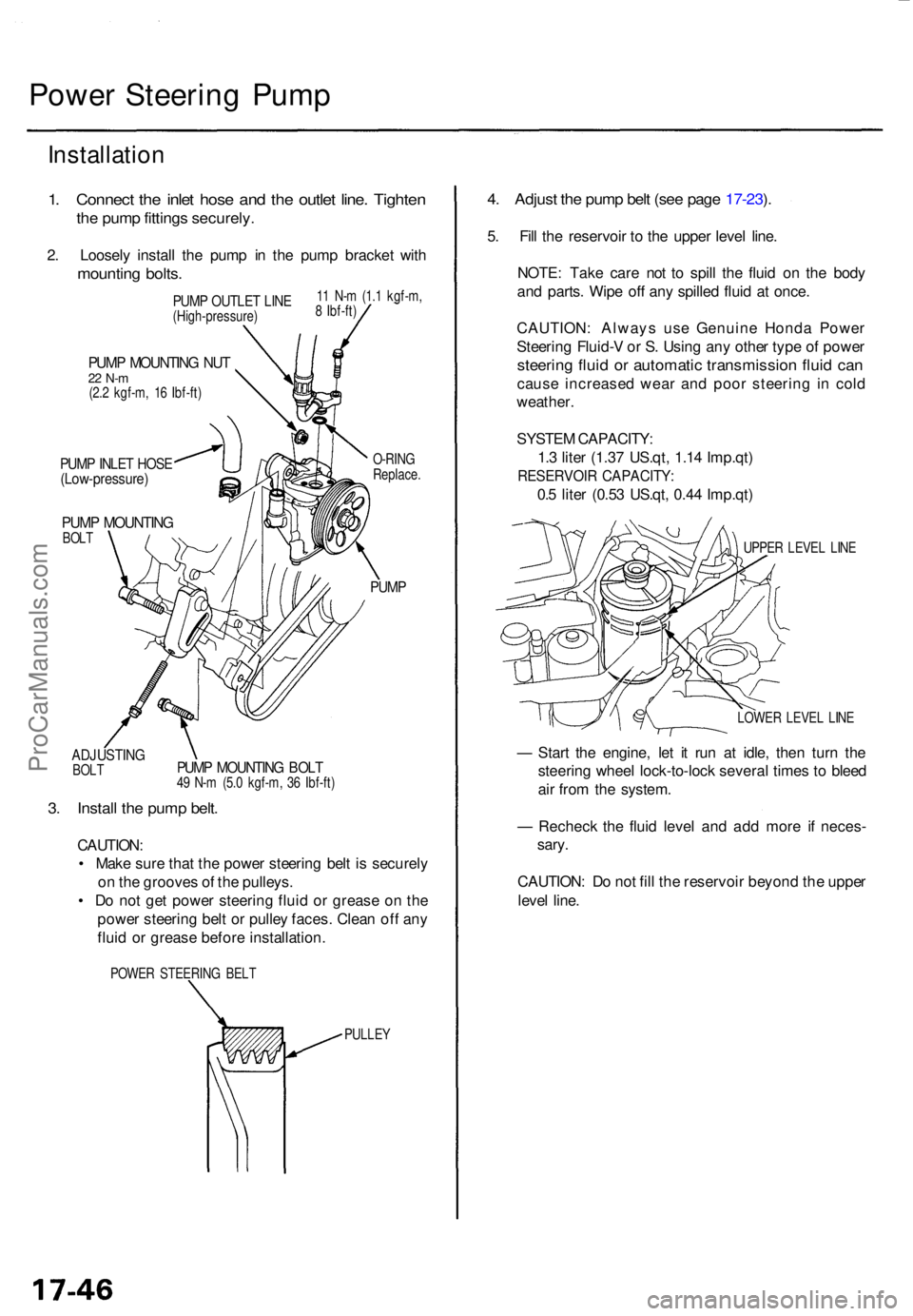 ACURA TL 1995 Service Repair Manual Power Steerin g Pum p
Installatio n
1. Connec t th e inle t hos e an d th e outle t line . Tighte n
the pum p fitting s securely .
2. Loosel y instal l th e pum p i n th e pum p bracke t wit h
mountin ACURA TL 1995 Service Repair Manual Power Steerin g Pum p
Installatio n
1. Connec t th e inle t hos e an d th e outle t line . Tighte n
the pum p fitting s securely .
2. Loosel y instal l th e pum p i n th e pum p bracke t wit h
mountin