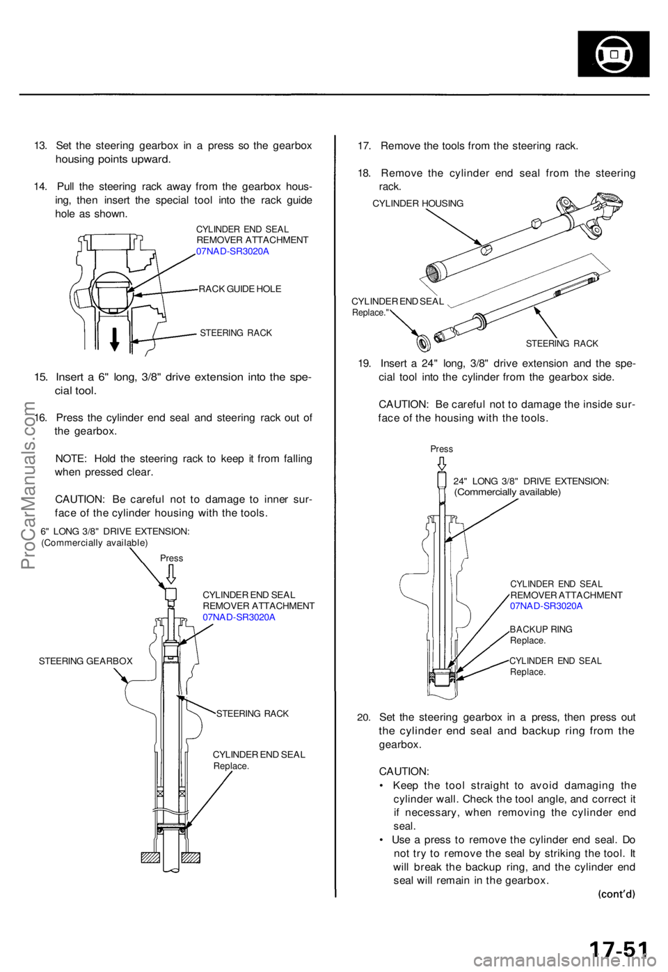 ACURA TL 1995 Service Repair Manual 13. Se t th e steerin g gearbo x i n a pres s s o th e gearbo x
housing point s upward .
14. Pul l th e steerin g rac k awa y fro m th e gearbo x hous -
ing , the n inser t th e specia l too l int o ACURA TL 1995 Service Repair Manual 13. Se t th e steerin g gearbo x i n a pres s s o th e gearbo x
housing point s upward .
14. Pul l th e steerin g rac k awa y fro m th e gearbo x hous -
ing , the n inser t th e specia l too l int o