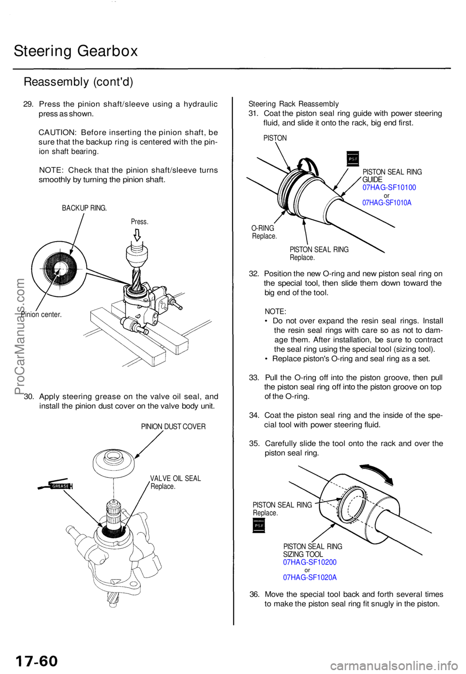 ACURA TL 1995 Service Repair Manual Steering Gearbo x
Reassembl y (cont'd )
29. Pres s th e pinio n shaft/sleev e usin g a hydrauli c
pres s a s shown .
CAUTION : Befor e insertin g th e pinio n shaft , b e
sur e tha t th e backu p ACURA TL 1995 Service Repair Manual Steering Gearbo x
Reassembl y (cont'd )
29. Pres s th e pinio n shaft/sleev e usin g a hydrauli c
pres s a s shown .
CAUTION : Befor e insertin g th e pinio n shaft , b e
sur e tha t th e backu p