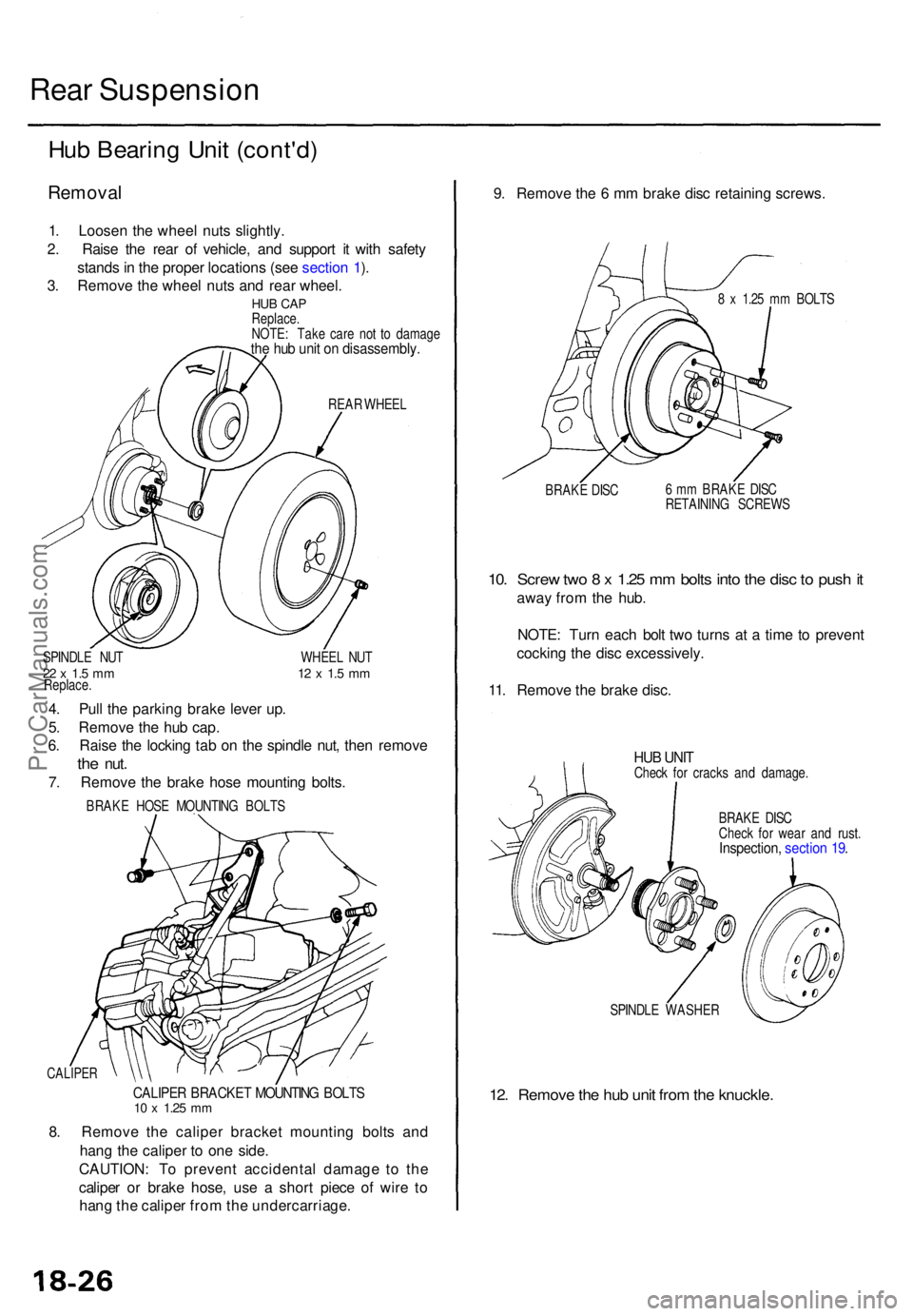 ACURA TL 1995 Service Repair Manual Rear Suspensio n
Hub Bearin g Uni t (cont'd )
Remova l
1. Loose n th e whee l nut s slightly .
2 . Rais e th e rea r o f vehicle , an d suppor t i t wit h safet y
stand s in th e prope r location ACURA TL 1995 Service Repair Manual Rear Suspensio n
Hub Bearin g Uni t (cont'd )
Remova l
1. Loose n th e whee l nut s slightly .
2 . Rais e th e rea r o f vehicle , an d suppor t i t wit h safet y
stand s in th e prope r location