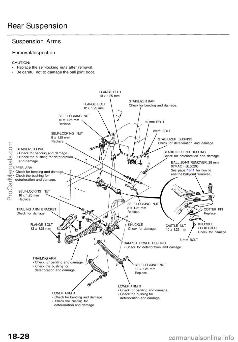 ACURA TL 1995 Service Repair Manual Rear Suspensio n
Suspension Arm s
Removal/Inspectio n
CAUTION:
• Replac e th e self-lockin g nut s afte r removal .
• B e carefu l no t t o damag e th e bal l join t boot .
FLANG E BOL T10 x 1.2 ACURA TL 1995 Service Repair Manual Rear Suspensio n
Suspension Arm s
Removal/Inspectio n
CAUTION:
• Replac e th e self-lockin g nut s afte r removal .
• B e carefu l no t t o damag e th e bal l join t boot .
FLANG E BOL T10 x 1.2