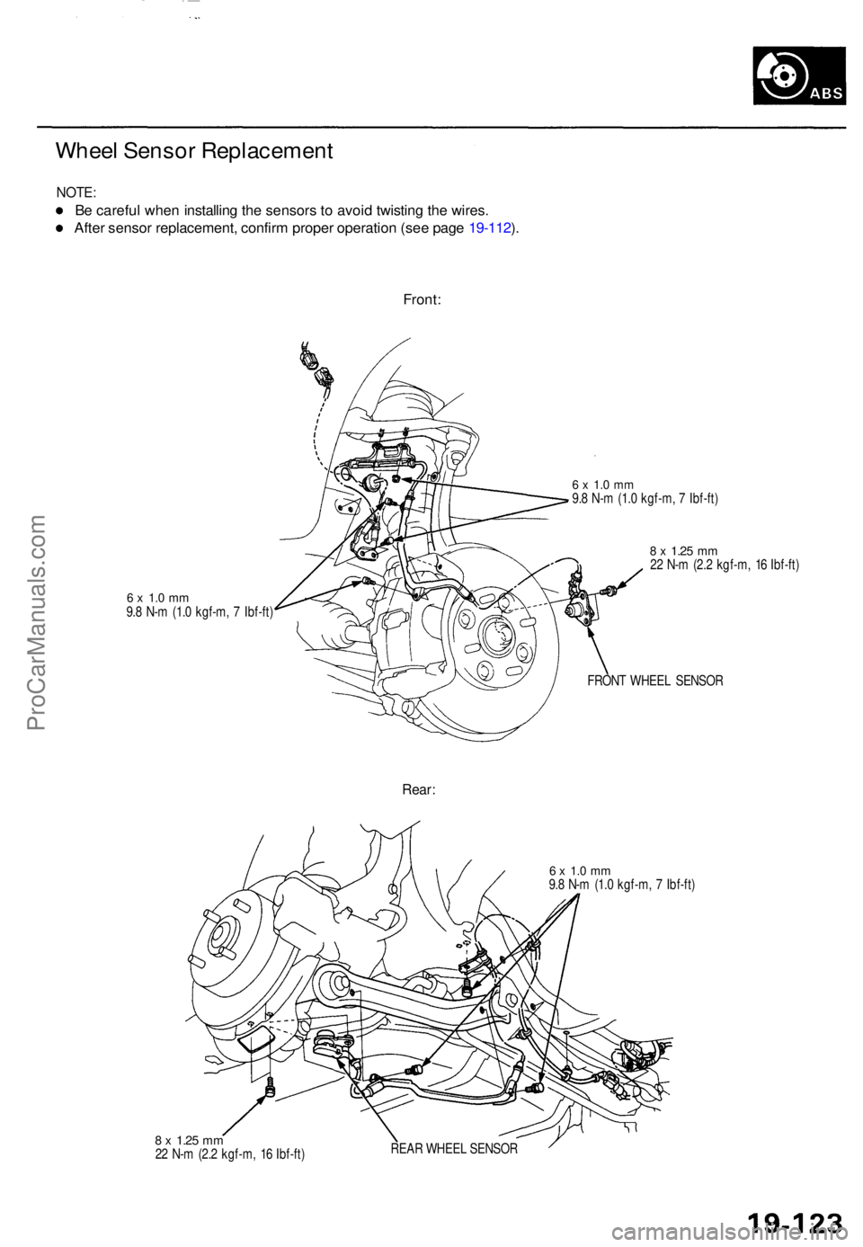 ACURA TL 1995 Service Repair Manual Wheel Senso r Replacemen t
NOTE:
Be carefu l whe n installin g th e sensor s t o avoi d twistin g th e wires .
Afte r senso r replacement , confir m prope r operatio n (se e pag e 19-112 ).
Front :
6 ACURA TL 1995 Service Repair Manual Wheel Senso r Replacemen t
NOTE:
Be carefu l whe n installin g th e sensor s t o avoi d twistin g th e wires .
Afte r senso r replacement , confir m prope r operatio n (se e pag e 19-112 ).
Front :
6