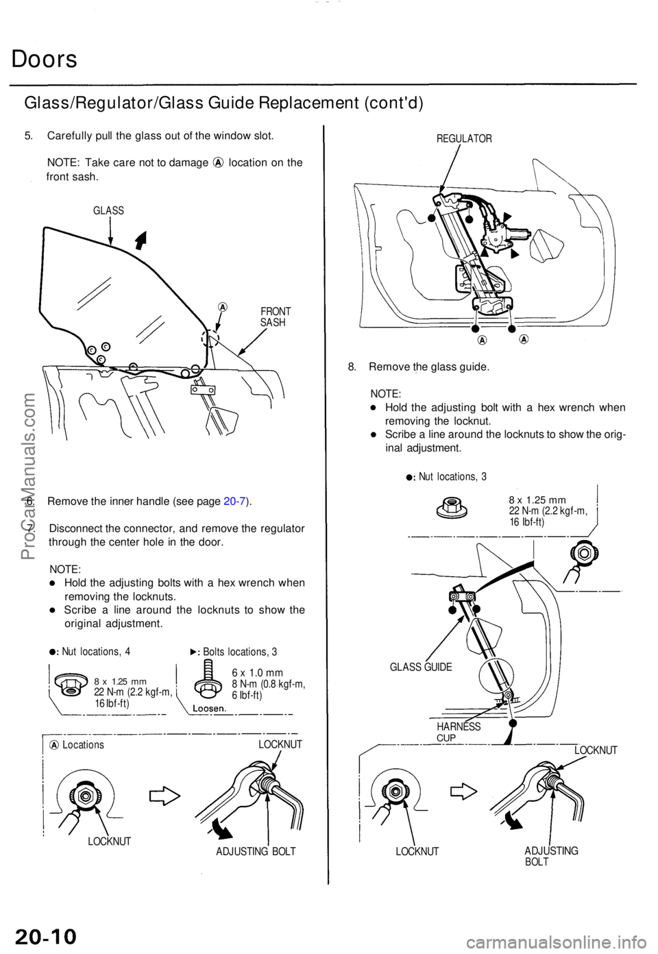 ACURA TL 1995 Service Repair Manual Doors
Glass/Regulator/Glas s Guid e Replacemen t (cont'd )
5. Carefull y pul l th e glas s ou t o f th e windo w slot .
NOTE : Tak e car e no t t o damag e locatio n o n th e
fron t sash .
GLAS S
ACURA TL 1995 Service Repair Manual Doors
Glass/Regulator/Glas s Guid e Replacemen t (cont'd )
5. Carefull y pul l th e glas s ou t o f th e windo w slot .
NOTE : Tak e car e no t t o damag e locatio n o n th e
fron t sash .
GLAS S