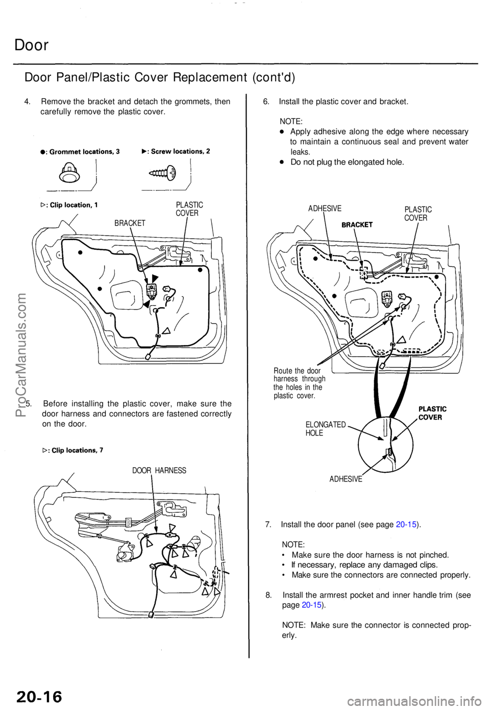 ACURA TL 1995 Service Repair Manual Door
Door Panel/Plasti c Cove r Replacemen t (cont'd )
4. Remov e th e bracke t an d detac h th e grommets , the n
carefull y remov e th e plasti c cover .
PLASTI CCOVER
5. Befor e installin g th ACURA TL 1995 Service Repair Manual Door
Door Panel/Plasti c Cove r Replacemen t (cont'd )
4. Remov e th e bracke t an d detac h th e grommets , the n
carefull y remov e th e plasti c cover .
PLASTI CCOVER
5. Befor e installin g th