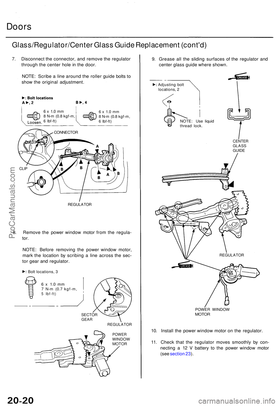 ACURA TL 1995 Service Repair Manual Doors
Glass/Regulator/Cente r Glas s Guid e Replacemen t (cont'd )
7. Disconnec t th e connector , an d remov e th e regulato r
throug h th e cente r hol e in th e door .
NOTE : Scrib e a lin e ACURA TL 1995 Service Repair Manual Doors
Glass/Regulator/Cente r Glas s Guid e Replacemen t (cont'd )
7. Disconnec t th e connector , an d remov e th e regulato r
throug h th e cente r hol e in th e door .
NOTE : Scrib e a lin e