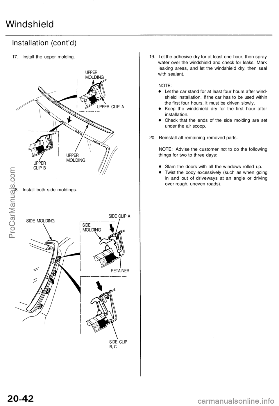 ACURA TL 1995 Service Repair Manual Windshield
Installation (cont'd )
17. Instal l th e uppe r molding .
UPPERMOLDIN G
UPPER CLI P A
UPPE R
CLI P B
18 . Instal l bot h sid e moldings .
SIDE CLI P ASID E MOLDIN G
RETAINE R
SID E CLI ACURA TL 1995 Service Repair Manual Windshield
Installation (cont'd )
17. Instal l th e uppe r molding .
UPPERMOLDIN G
UPPER CLI P A
UPPE R
CLI P B
18 . Instal l bot h sid e moldings .
SIDE CLI P ASID E MOLDIN G
RETAINE R
SID E CLI