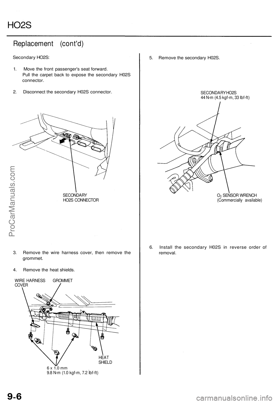 ACURA TL 1995 Service Repair Manual
HO2S
Replacement (cont'd)
Secondary HO2S:
1. Move the front passenger's seat forward.
Pull the carpet back to expose the secondary H02S
connector.
2. Disconnect the secondary H02S conne ACURA TL 1995 Service Repair Manual
HO2S
Replacement (cont'd)
Secondary HO2S:
1. Move the front passenger's seat forward.
Pull the carpet back to expose the secondary H02S
connector.
2. Disconnect the secondary H02S conne