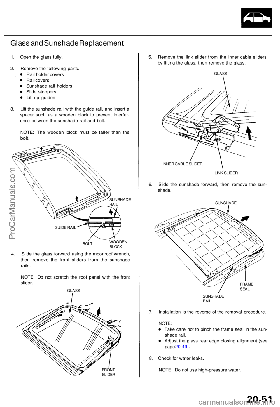 ACURA TL 1995 Service Repair Manual Glass an d Sunshad e Replacemen t
1. Ope n th e glas s fully .
2 . Remov e th e followin g parts .
Rai l holde r cover s
Rai l cover s
Sunshad e rai l holder s
Slid e stopper s
Lift-u p guide s
3 . Li ACURA TL 1995 Service Repair Manual Glass an d Sunshad e Replacemen t
1. Ope n th e glas s fully .
2 . Remov e th e followin g parts .
Rai l holde r cover s
Rai l cover s
Sunshad e rai l holder s
Slid e stopper s
Lift-u p guide s
3 . Li