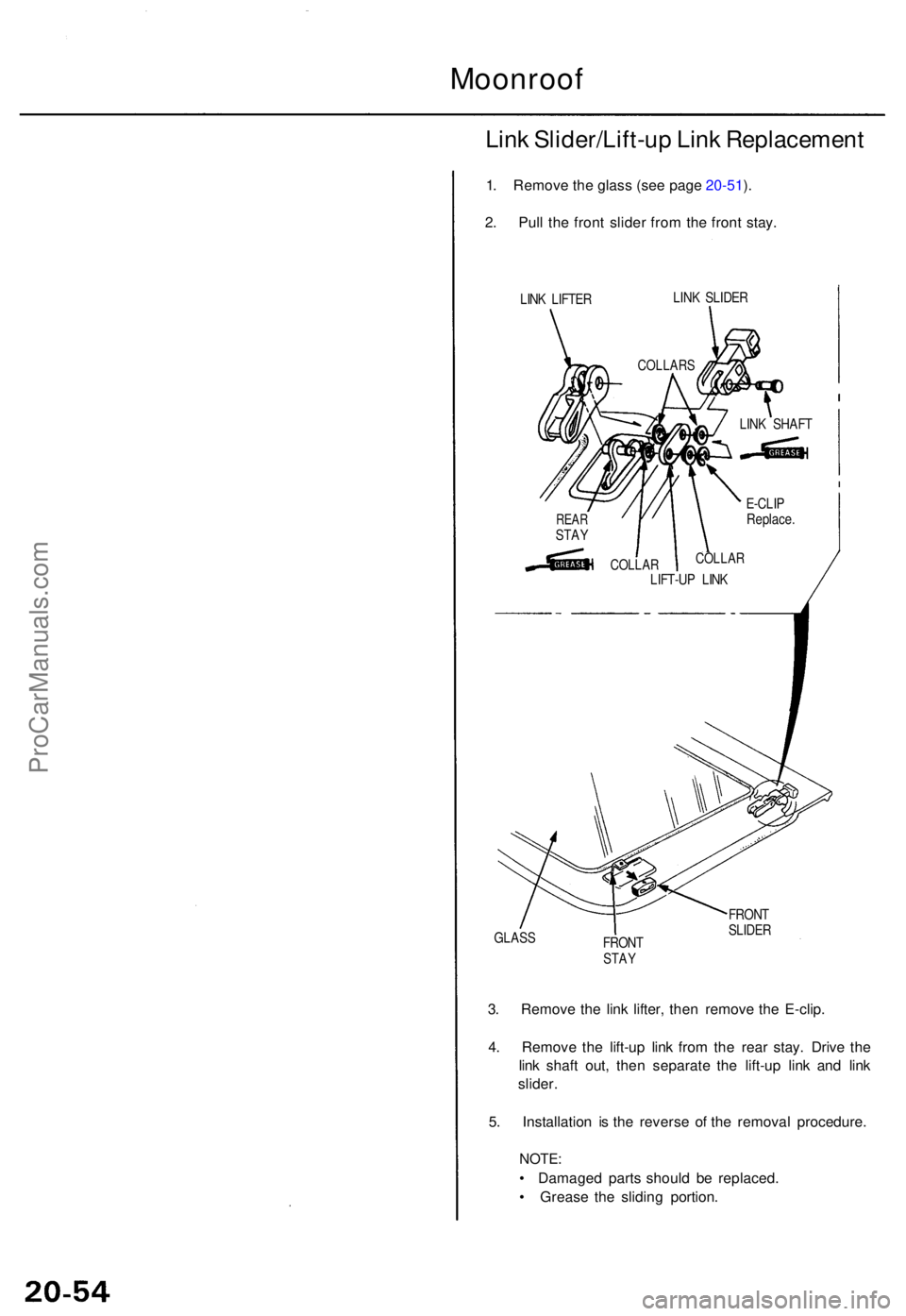ACURA TL 1995 Service Repair Manual Moonroof
Link Slider/Lift-u p Lin k Replacemen t
1. Remov e th e glas s (se e pag e 20-51 ).
2 . Pul l th e fron t slide r fro m th e fron t stay .
LINK LIFTE R LIN
K SLIDE R
GLAS S
FRONT
STAY
FRON T
ACURA TL 1995 Service Repair Manual Moonroof
Link Slider/Lift-u p Lin k Replacemen t
1. Remov e th e glas s (se e pag e 20-51 ).
2 . Pul l th e fron t slide r fro m th e fron t stay .
LINK LIFTE R LIN
K SLIDE R
GLAS S
FRONT
STAY
FRON T