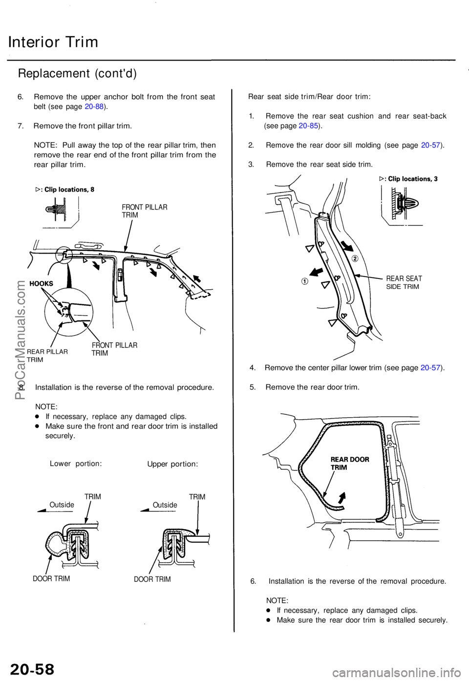 ACURA TL 1995 Service Repair Manual Interior Tri m
Replacemen t (cont'd )
6. Remov e th e uppe r ancho r bol t fro m th e fron t sea t
belt (se e pag e 20-88 ).
7 . Remov e th e fron t pilla r trim .
NOTE : Pul l awa y th e to p o f ACURA TL 1995 Service Repair Manual Interior Tri m
Replacemen t (cont'd )
6. Remov e th e uppe r ancho r bol t fro m th e fron t sea t
belt (se e pag e 20-88 ).
7 . Remov e th e fron t pilla r trim .
NOTE : Pul l awa y th e to p o f