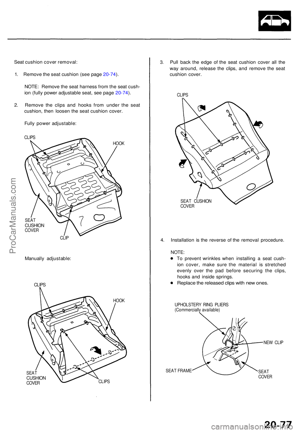 ACURA TL 1995 Service Repair Manual SEATCUSHIO NCOVER
CLIP
Manuall y adjustable :
CLIPS
HOO K
SEA T
CUSHIO NCOVER CLIP
S
3.Pul l bac k th e edg e o f th e sea t cushio n cove r al l th e
wa y around , releas e th e clips , an d remov e ACURA TL 1995 Service Repair Manual SEATCUSHIO NCOVER
CLIP
Manuall y adjustable :
CLIPS
HOO K
SEA T
CUSHIO NCOVER CLIP
S
3.Pul l bac k th e edg e o f th e sea t cushio n cove r al l th e
wa y around , releas e th e clips , an d remov e