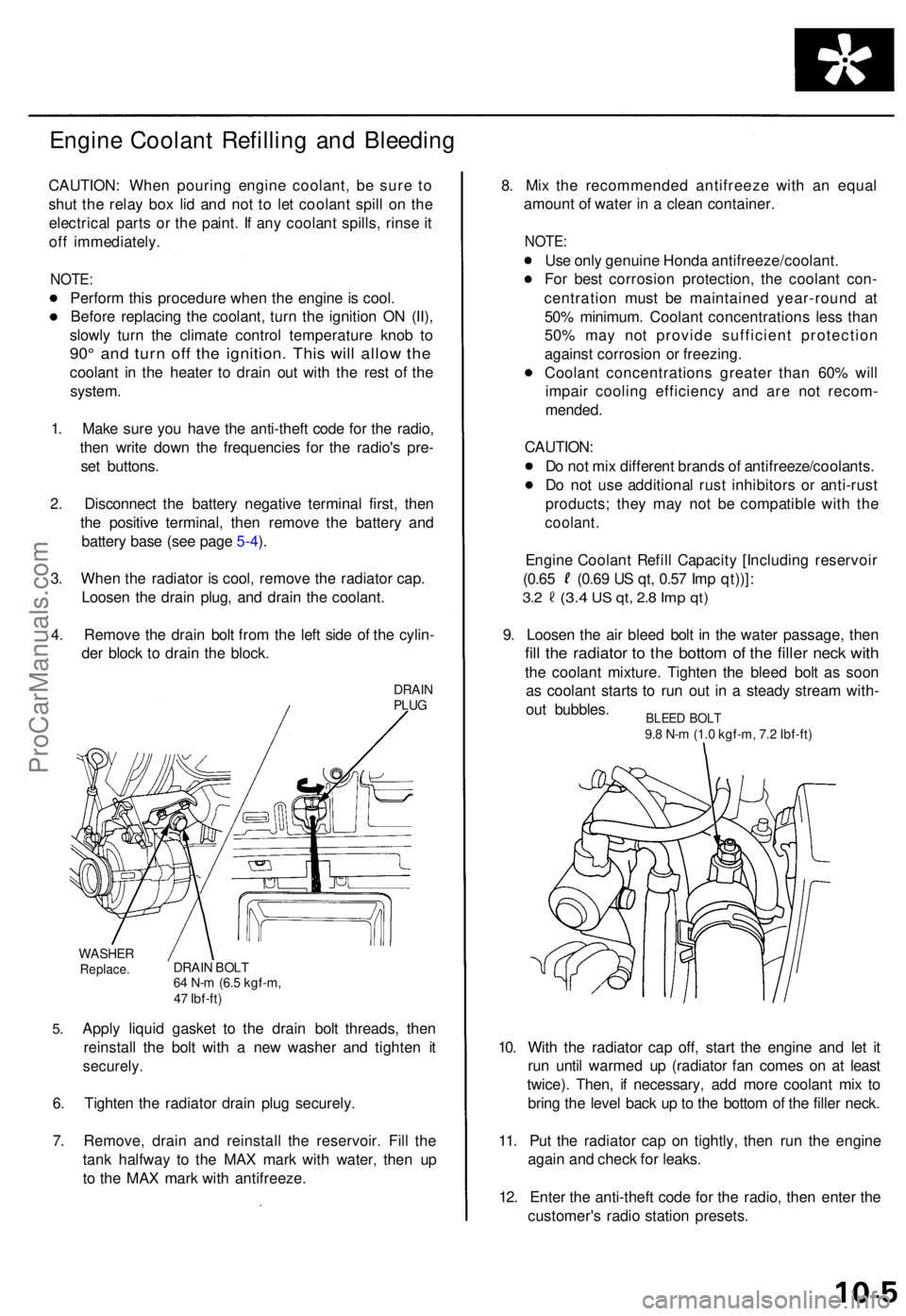 ACURA TL 1995  Service Repair Manual Engine Coolan t Refillin g an d Bleedin g
CAUTION : Whe n pourin g engin e coolant , b e sur e t o
shu t th e rela y bo x li d an d no t t o le t coolan t spil l o n th e
electrica l part s o r th e p