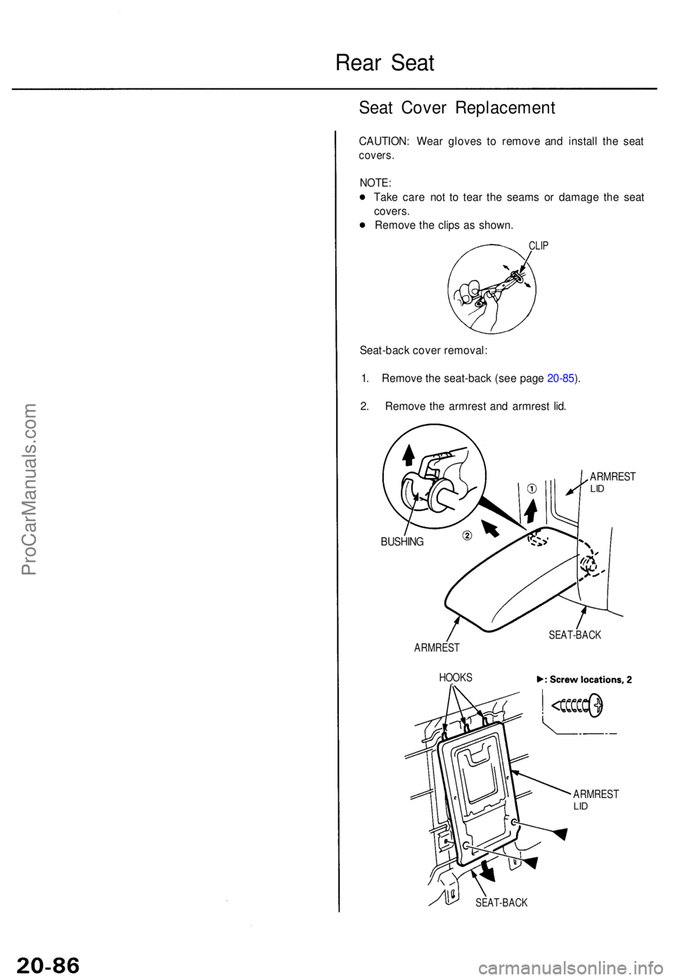 ACURA TL 1995 Service Repair Manual Rear Sea t
Seat Cove r Replacemen t
CAUTION: Wea r glove s t o remov e an d instal l th e sea t
covers .
NOTE:
Take car e no t t o tea r th e seam s o r damag e th e sea t
covers .
Remov e th e clip s ACURA TL 1995 Service Repair Manual Rear Sea t
Seat Cove r Replacemen t
CAUTION: Wea r glove s t o remov e an d instal l th e sea t
covers .
NOTE:
Take car e no t t o tea r th e seam s o r damag e th e sea t
covers .
Remov e th e clip s