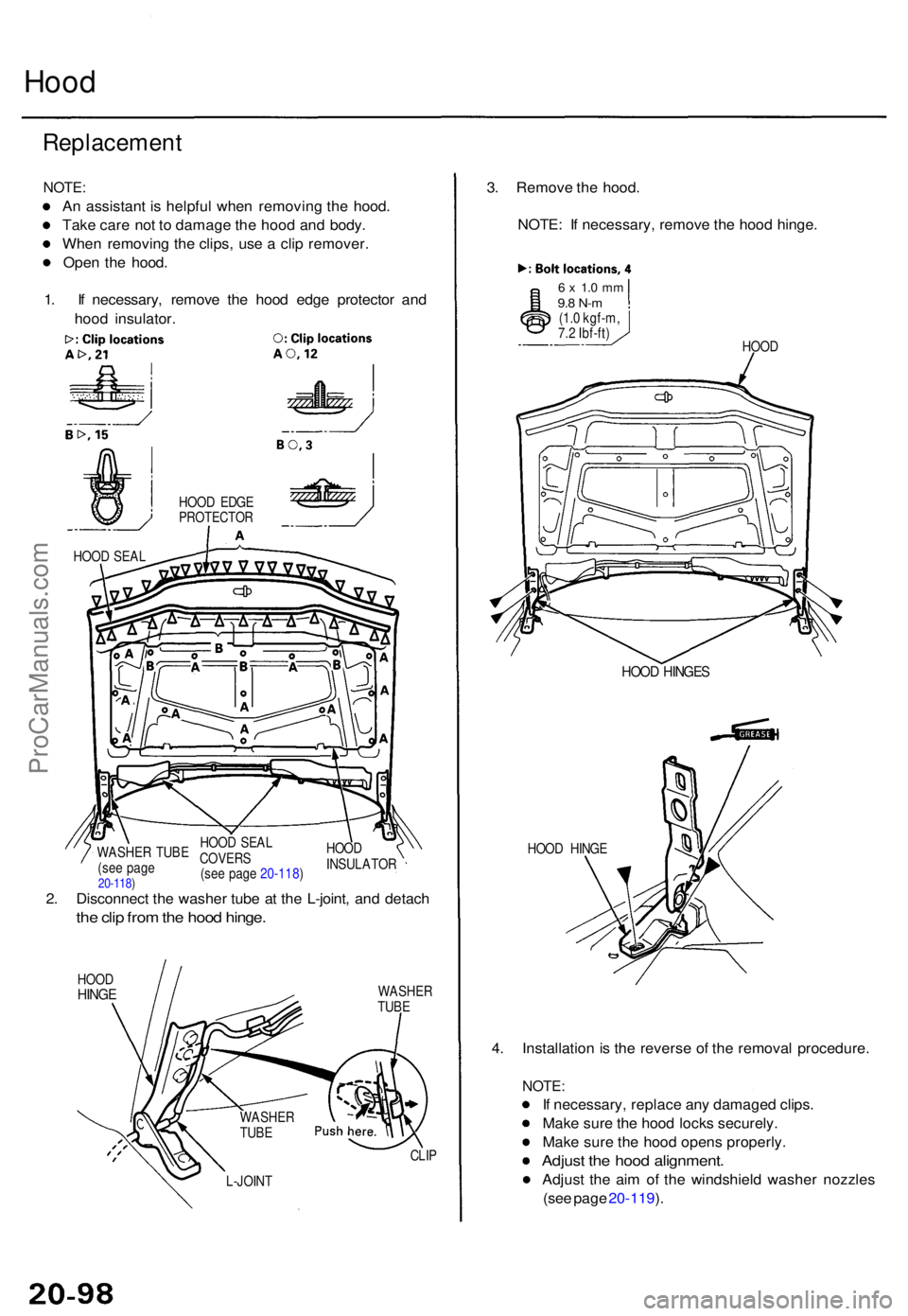 ACURA TL 1995 Service Repair Manual Hood
Replacemen t
NOTE:
An assistan t i s helpfu l whe n removin g th e hood .
Tak e car e no t t o damag e th e hoo d an d body .
Whe n removin g th e clips , us e a cli p remover .
Ope n th e hood ACURA TL 1995 Service Repair Manual Hood
Replacemen t
NOTE:
An assistan t i s helpfu l whe n removin g th e hood .
Tak e car e no t t o damag e th e hoo d an d body .
Whe n removin g th e clips , us e a cli p remover .
Ope n th e hood
