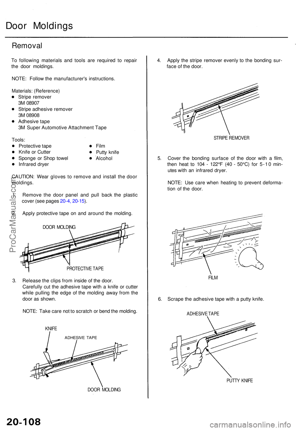 ACURA TL 1995 Service Repair Manual Door Molding s
Removal
To followin g material s an d tool s ar e require d t o repai r
th e doo r moldings .
NOTE : Follo w th e manufacturer' s instructions .
Materials: (Reference )
Stripe remov ACURA TL 1995 Service Repair Manual Door Molding s
Removal
To followin g material s an d tool s ar e require d t o repai r
th e doo r moldings .
NOTE : Follo w th e manufacturer' s instructions .
Materials: (Reference )
Stripe remov
