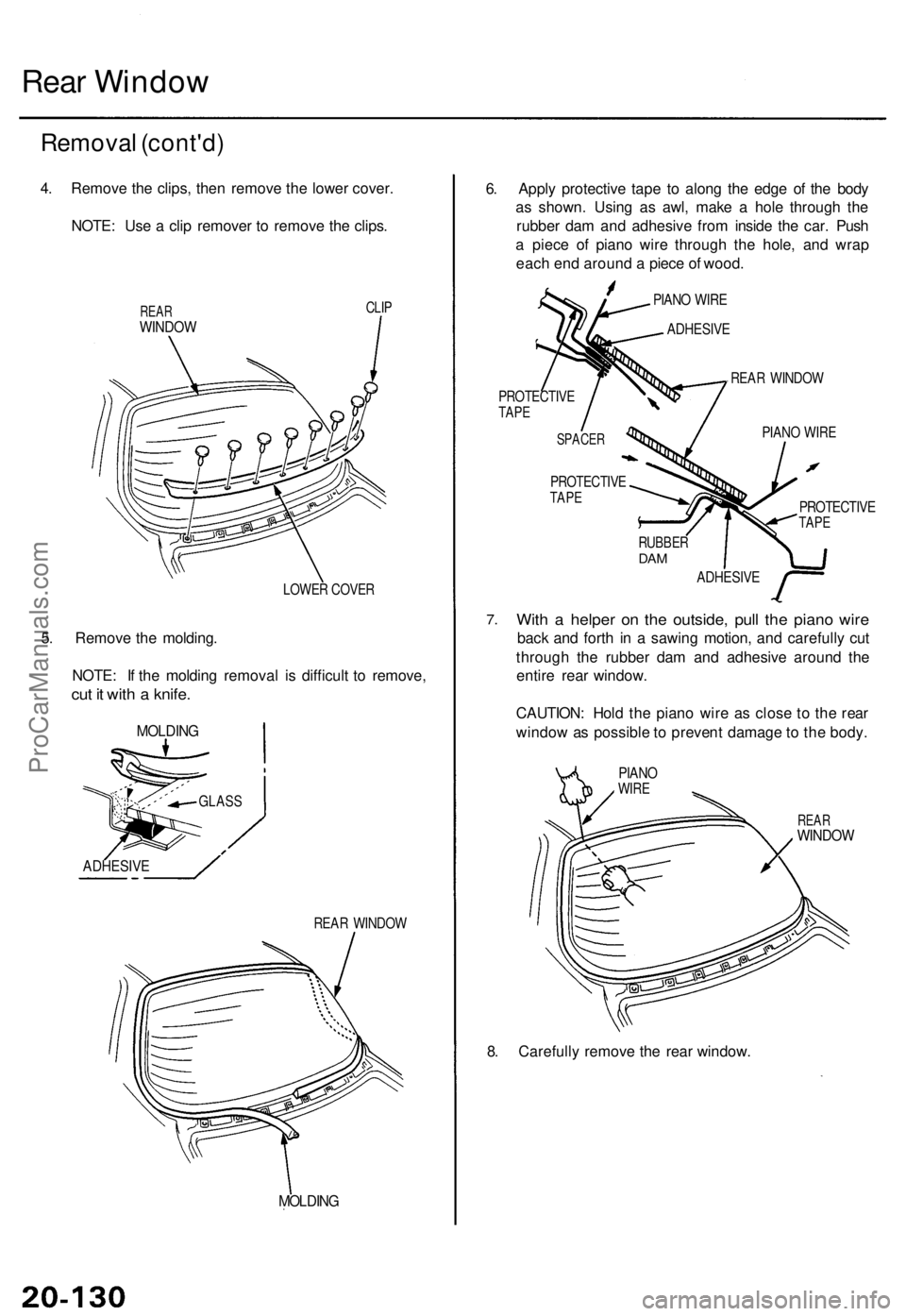 ACURA TL 1995 Service Repair Manual Rear Windo w
Remova l (cont'd )
4. Remov e th e clips , the n remov e th e lowe r cover .
NOTE : Us e a cli p remove r t o remov e th e clips .
REARWINDO W
CLIP
LOWE R COVE R
5. Remov e th e mol ACURA TL 1995 Service Repair Manual Rear Windo w
Remova l (cont'd )
4. Remov e th e clips , the n remov e th e lowe r cover .
NOTE : Us e a cli p remove r t o remov e th e clips .
REARWINDO W
CLIP
LOWE R COVE R
5. Remov e th e mol