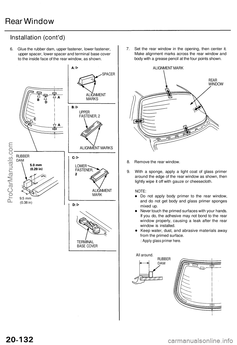 ACURA TL 1995 Service Repair Manual Rear Windo w
Installatio n (cont'd )
6. Glu e th e rubbe r dam , uppe r fastener , lowe r fastener ,
uppe r spacer , lowe r space r an d termina l bas e cove r
t o th e insid e fac e o f th e rea ACURA TL 1995 Service Repair Manual Rear Windo w
Installatio n (cont'd )
6. Glu e th e rubbe r dam , uppe r fastener , lowe r fastener ,
uppe r spacer , lowe r space r an d termina l bas e cove r
t o th e insid e fac e o f th e rea