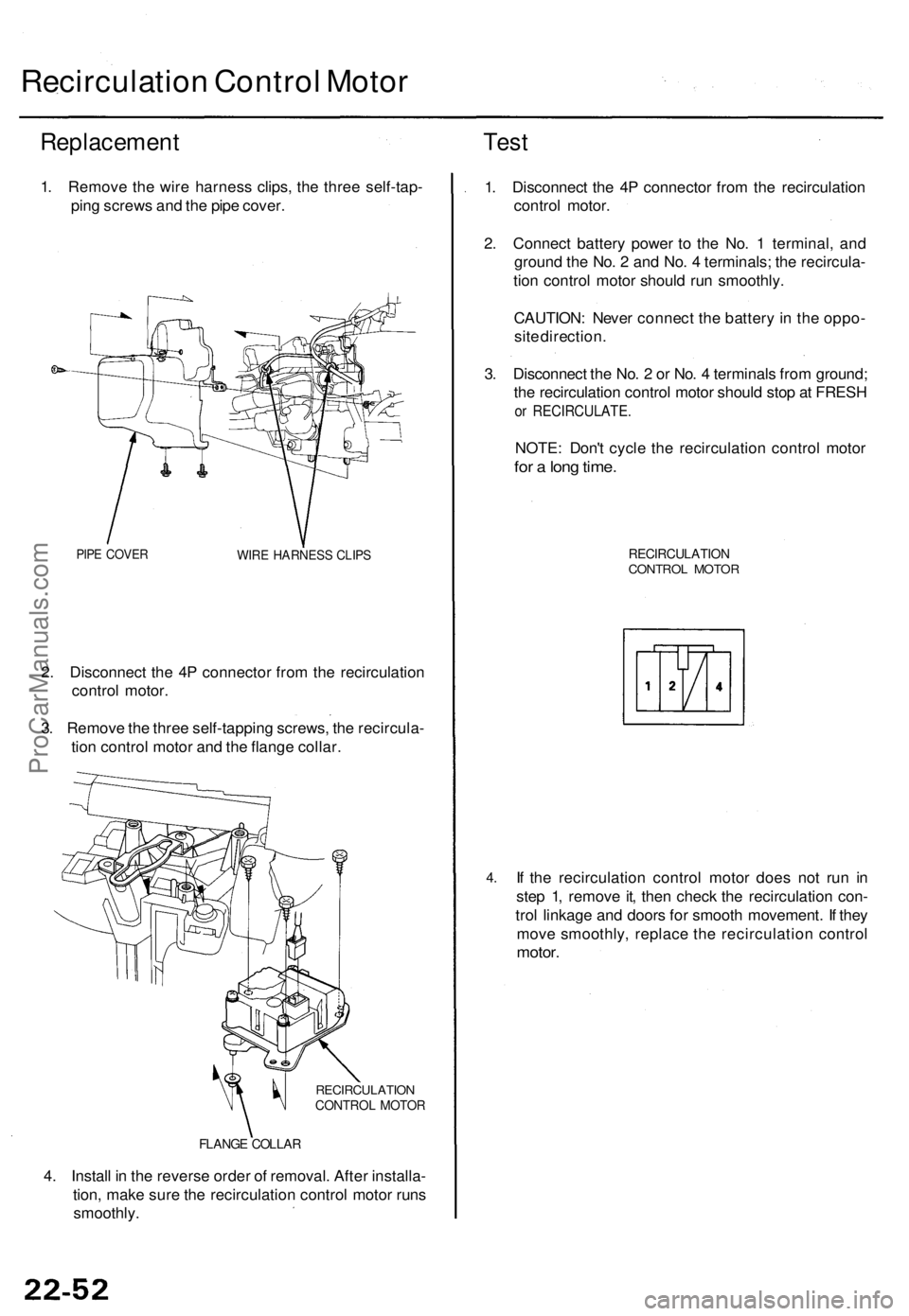 ACURA TL 1995 Service Repair Manual Recirculation Contro l Moto r
Replacemen t
1. Remov e th e wir e harnes s clips , th e thre e self-tap -
pin g screw s an d th e pip e cover .
PIPE COVE RWIRE HARNES S CLIP S
2. Disconnec t th e 4 P c ACURA TL 1995 Service Repair Manual Recirculation Contro l Moto r
Replacemen t
1. Remov e th e wir e harnes s clips , th e thre e self-tap -
pin g screw s an d th e pip e cover .
PIPE COVE RWIRE HARNES S CLIP S
2. Disconnec t th e 4 P c