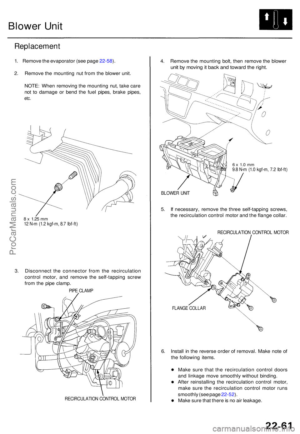 ACURA TL 1995 Service Repair Manual Blower Uni t
Replacemen t
1. Remov e th e evaporato r (se e pag e 22-58 ).
2 . Remov e th e mountin g nu t fro m th e blowe r unit .
NOTE : Whe n removin g th e mountin g nut , tak e car e
no t t o da ACURA TL 1995 Service Repair Manual Blower Uni t
Replacemen t
1. Remov e th e evaporato r (se e pag e 22-58 ).
2 . Remov e th e mountin g nu t fro m th e blowe r unit .
NOTE : Whe n removin g th e mountin g nut , tak e car e
no t t o da