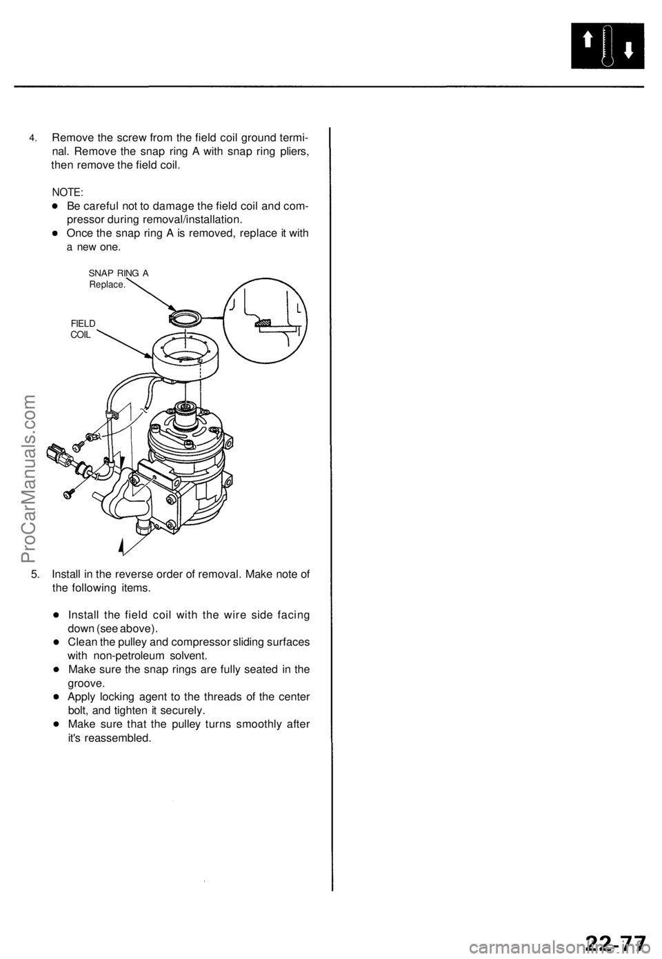 ACURA TL 1995 Service Repair Manual
4.
Remove the screw from the field coil ground termi-
nal. Remove the snap ring A with snap ring pliers,
then remove the field coil.
NOTE:
Be careful not to damage the field coil and com-
press ACURA TL 1995 Service Repair Manual
4.
Remove the screw from the field coil ground termi-
nal. Remove the snap ring A with snap ring pliers,
then remove the field coil.
NOTE:
Be careful not to damage the field coil and com-
press