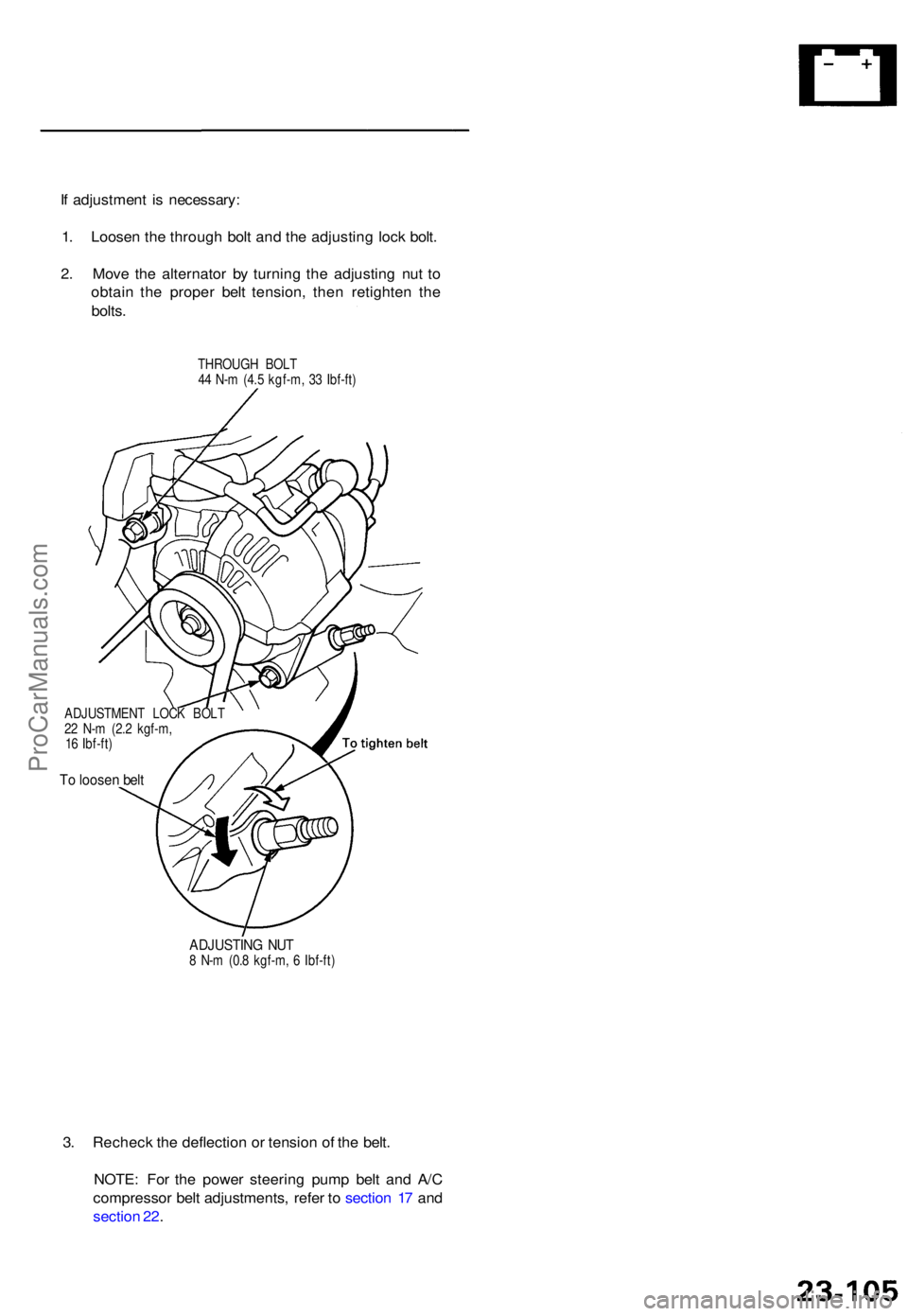 ACURA TL 1995 Service Repair Manual If adjustmen t i s necessary :
1 . Loose n th e throug h bol t an d th e adjustin g loc k bolt .
2 . Mov e th e alternato r b y turnin g th e adjustin g nu t t o
obtai n th e prope r bel t tension , ACURA TL 1995 Service Repair Manual If adjustmen t i s necessary :
1 . Loose n th e throug h bol t an d th e adjustin g loc k bolt .
2 . Mov e th e alternato r b y turnin g th e adjustin g nu t t o
obtai n th e prope r bel t tension ,