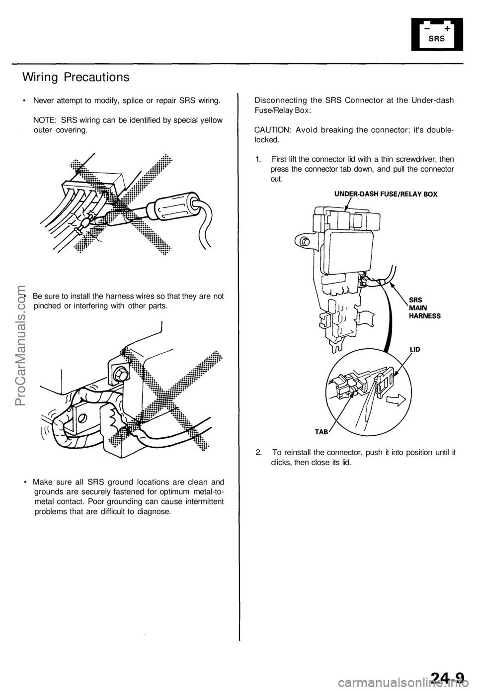 ACURA TL 1995 Service Repair Manual Wiring Precaution s
• Neve r attemp t t o modify , splic e o r repai r SR S wiring .
NOTE : SR S wirin g ca n b e identifie d b y specia l yello w
oute r covering .
• B e sur e to instal l th e ACURA TL 1995 Service Repair Manual Wiring Precaution s
• Neve r attemp t t o modify , splic e o r repai r SR S wiring .
NOTE : SR S wirin g ca n b e identifie d b y specia l yello w
oute r covering .
• B e sur e to instal l th e