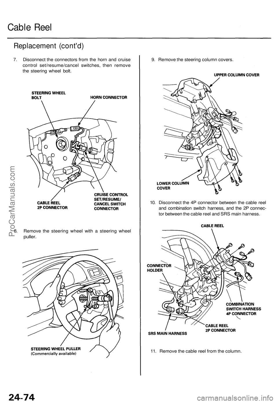 ACURA TL 1995 Service Repair Manual Cable Ree l
Replacemen t (cont'd )
7. Disconnec t th e connector s fro m th e hor n an d cruis e
contro l set/resume/cance l switches , the n remov e
th e steerin g whee l bolt .
8 . Remov e th e ACURA TL 1995 Service Repair Manual Cable Ree l
Replacemen t (cont'd )
7. Disconnec t th e connector s fro m th e hor n an d cruis e
contro l set/resume/cance l switches , the n remov e
th e steerin g whee l bolt .
8 . Remov e th e