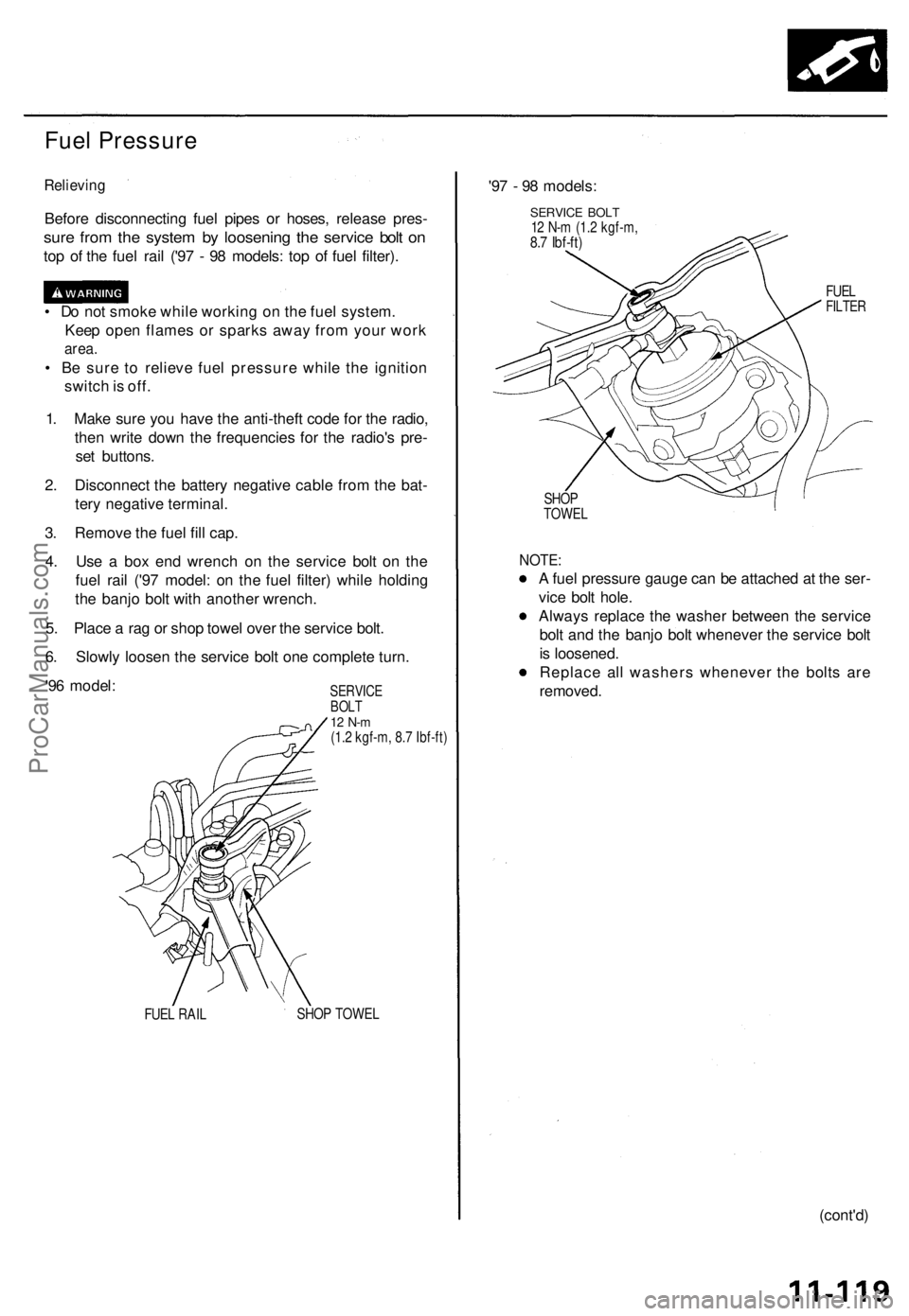 ACURA TL 1995  Service Repair Manual Fuel Pressure
Relieving
Before disconnectin g fue l pipe s o r hoses , releas e pres -
sure fro m th e syste m b y loosenin g th e servic e bol t o n
top o f th e fue l rai l ('9 7 -  9 8 models :