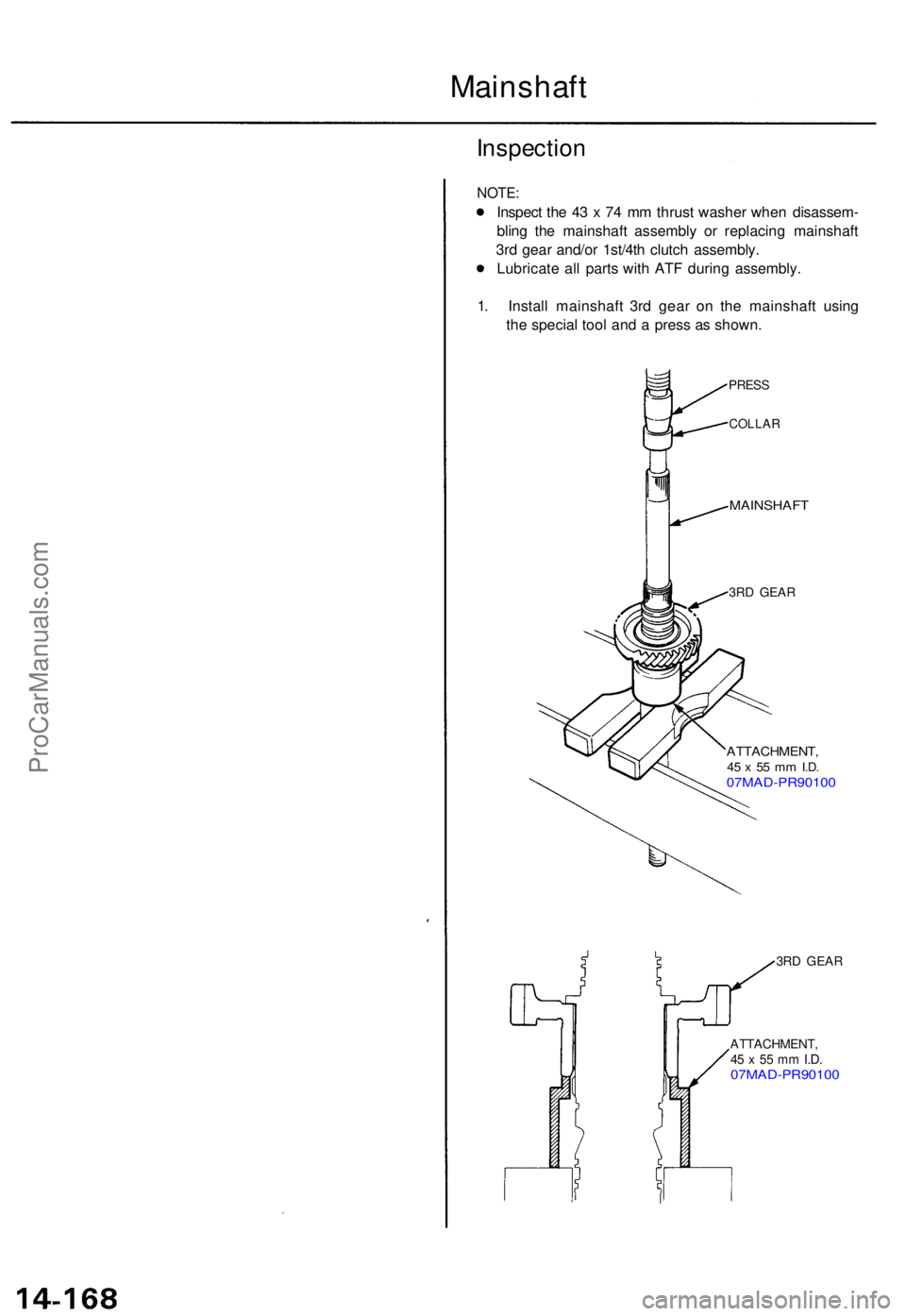 ACURA TL 1995 Service Repair Manual Mainshaft
Inspection
NOTE:
Inspec t th e 4 3 x 7 4 m m thrus t washe r whe n disassem -
blin g th e mainshaf t assembl y o r replacin g mainshaf t
3r d gea r and/o r 1st/4t h clutc h assembly .
Lubri ACURA TL 1995 Service Repair Manual Mainshaft
Inspection
NOTE:
Inspec t th e 4 3 x 7 4 m m thrus t washe r whe n disassem -
blin g th e mainshaf t assembl y o r replacin g mainshaf t
3r d gea r and/o r 1st/4t h clutc h assembly .
Lubri
