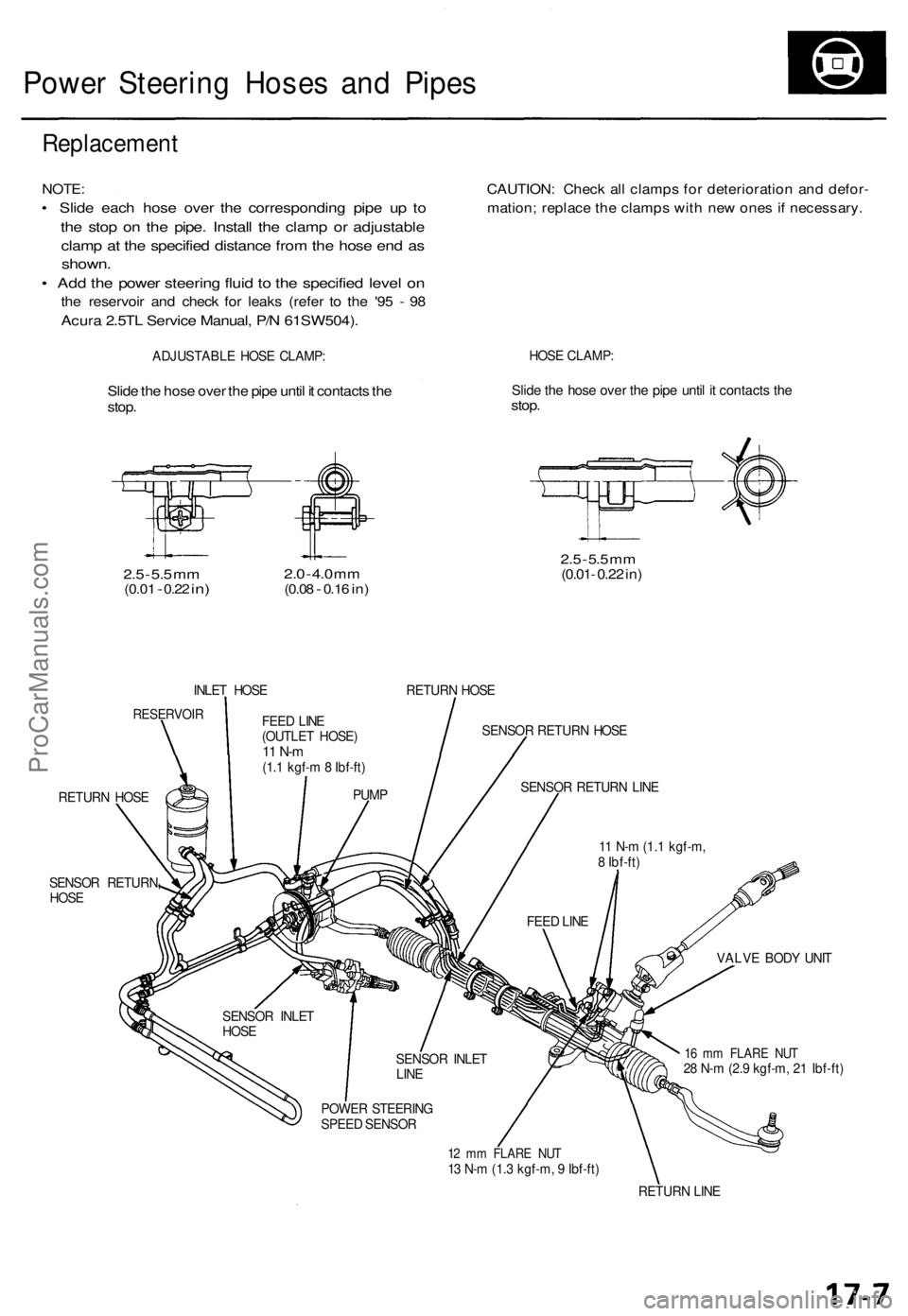 ACURA TL 1995 Service Repair Manual
Power Steering Hoses and Pipes
Replacement
NOTE:
• Slide each hose over the corresponding pipe up to
the stop on the pipe. Install the clamp or adjustable
clamp at the specified distance from ACURA TL 1995 Service Repair Manual
Power Steering Hoses and Pipes
Replacement
NOTE:
• Slide each hose over the corresponding pipe up to
the stop on the pipe. Install the clamp or adjustable
clamp at the specified distance from