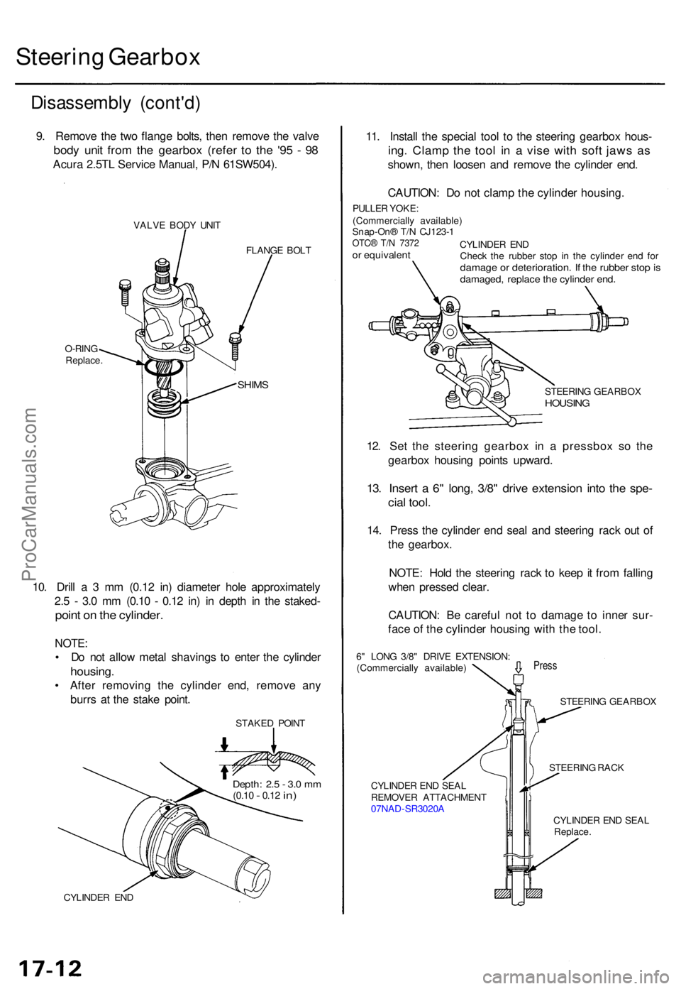 ACURA TL 1995 Service Repair Manual Steering Gearbo x
Disassembl y (cont'd )
9. Remov e th e tw o flang e bolts , the n remov e th e valv e
body uni t fro m th e gearbo x (refe r t o th e '9 5 - 9 8
Acur a 2.5T L Servic e Manua ACURA TL 1995 Service Repair Manual Steering Gearbo x
Disassembl y (cont'd )
9. Remov e th e tw o flang e bolts , the n remov e th e valv e
body uni t fro m th e gearbo x (refe r t o th e '9 5 - 9 8
Acur a 2.5T L Servic e Manua