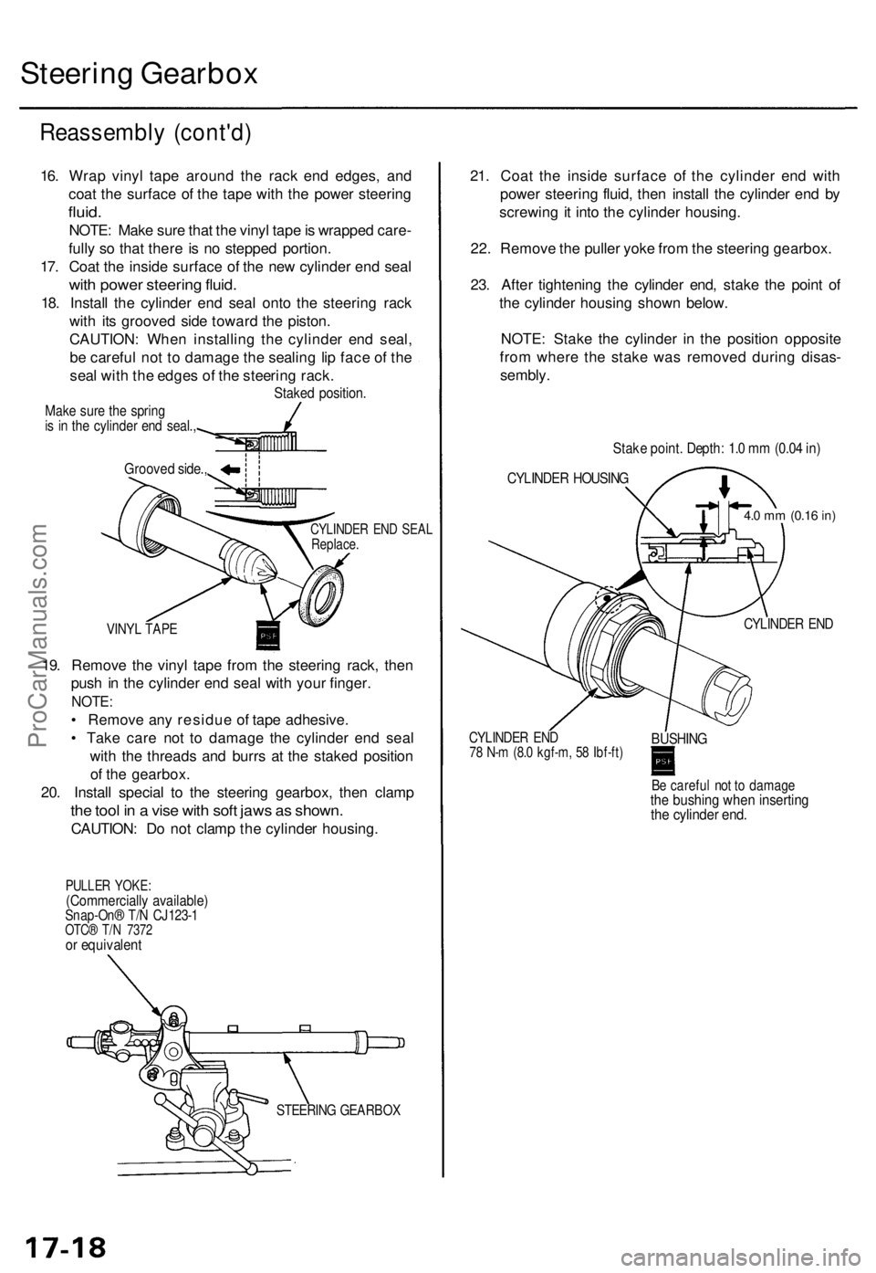 ACURA TL 1995  Service Repair Manual 
Steering Gearbox

Reassembly (cont'd)

CYLINDER END SEAL

Replace.

VINYL TAPE

19. Remove the vinyl tape from the steering rack, then

push in the cylinder end seal with your finger.

NOTE:

•