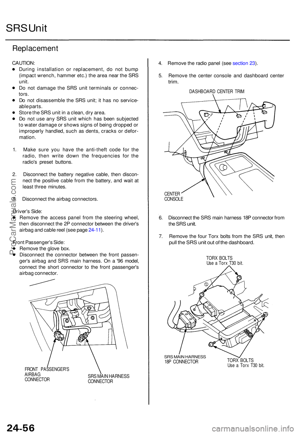 ACURA TL 1995 Service Repair Manual SRS Uni t
Replacemen t
CAUTION:
Durin g installatio n o r replacement , d o no t bum p
(impac t wrench , hamme r etc. ) th e are a nea r th e SR S
unit .
D o no t damag e th e SR S uni t terminal s o ACURA TL 1995 Service Repair Manual SRS Uni t
Replacemen t
CAUTION:
Durin g installatio n o r replacement , d o no t bum p
(impac t wrench , hamme r etc. ) th e are a nea r th e SR S
unit .
D o no t damag e th e SR S uni t terminal s o