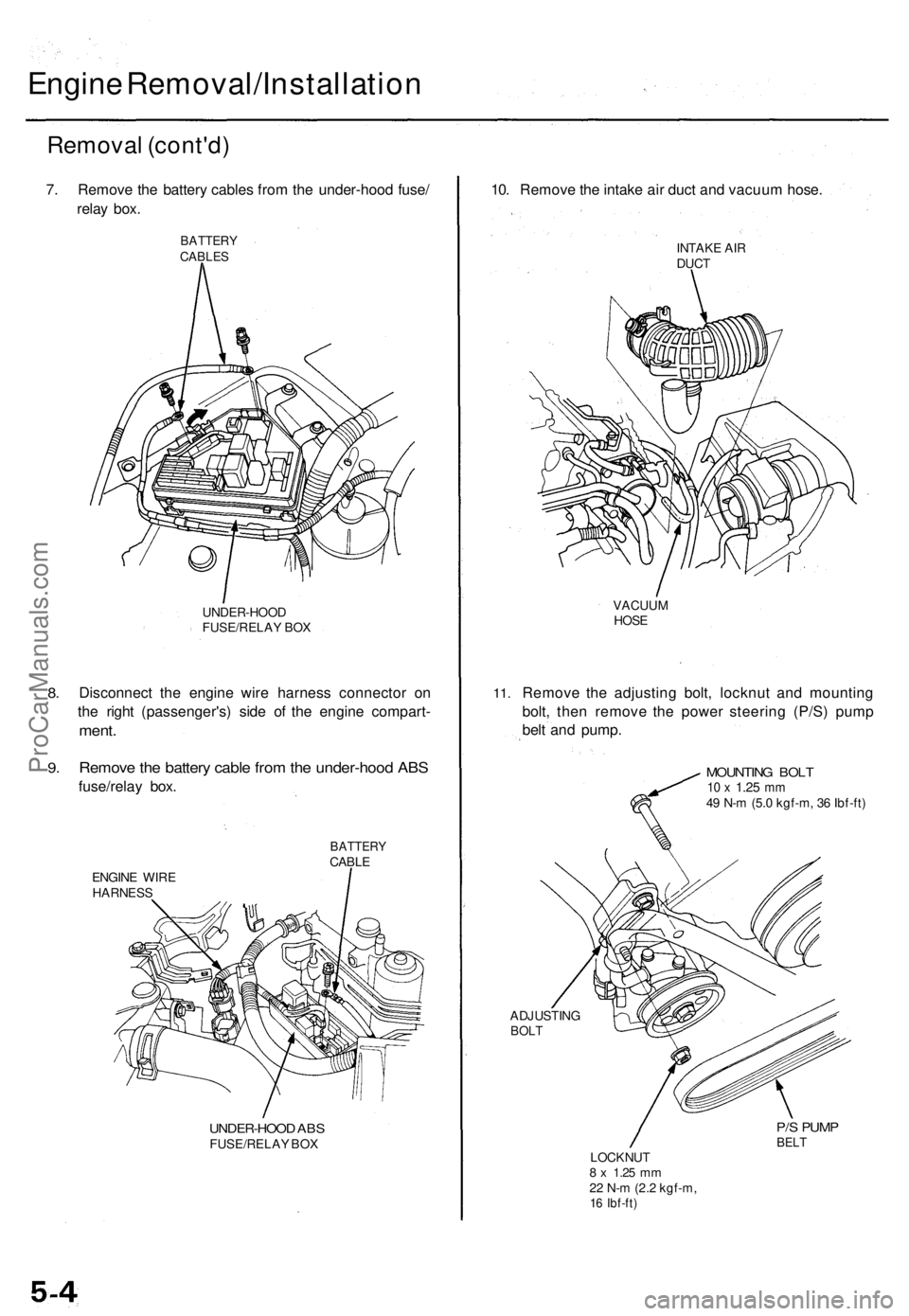 ACURA TL 1995 Service Repair Manual
Engine Removal/Installation
Removal (cont'd)
7. Remove the battery cables from the under-hood fuse/
relay box.
BATTERY
CABLES
8.
9.
UNDER-HOOD
FUSE/RELAY BOX
Disconnect the engine wire ACURA TL 1995 Service Repair Manual
Engine Removal/Installation
Removal (cont'd)
7. Remove the battery cables from the under-hood fuse/
relay box.
BATTERY
CABLES
8.
9.
UNDER-HOOD
FUSE/RELAY BOX
Disconnect the engine wire