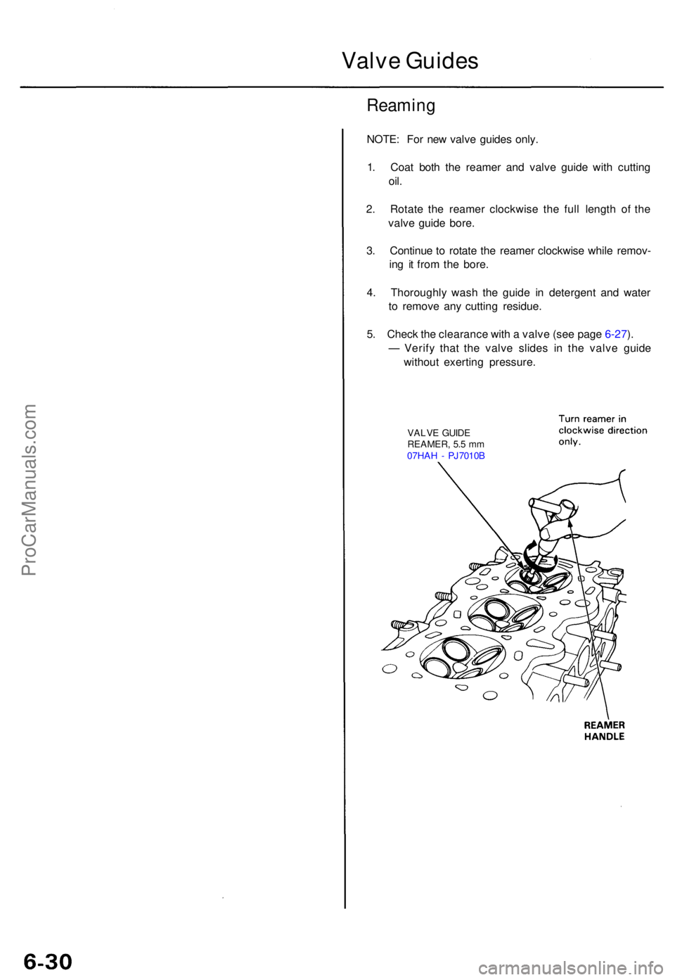 ACURA TL 1995  Service Repair Manual Valve Guide s
Reamin g
NOTE: Fo r ne w valv e guide s only .
1 . Coa t bot h th e reame r an d valv e guid e wit h cuttin g
oil.
2. Rotat e th e reame r clockwis e th e ful l lengt h o f th e
valv e g