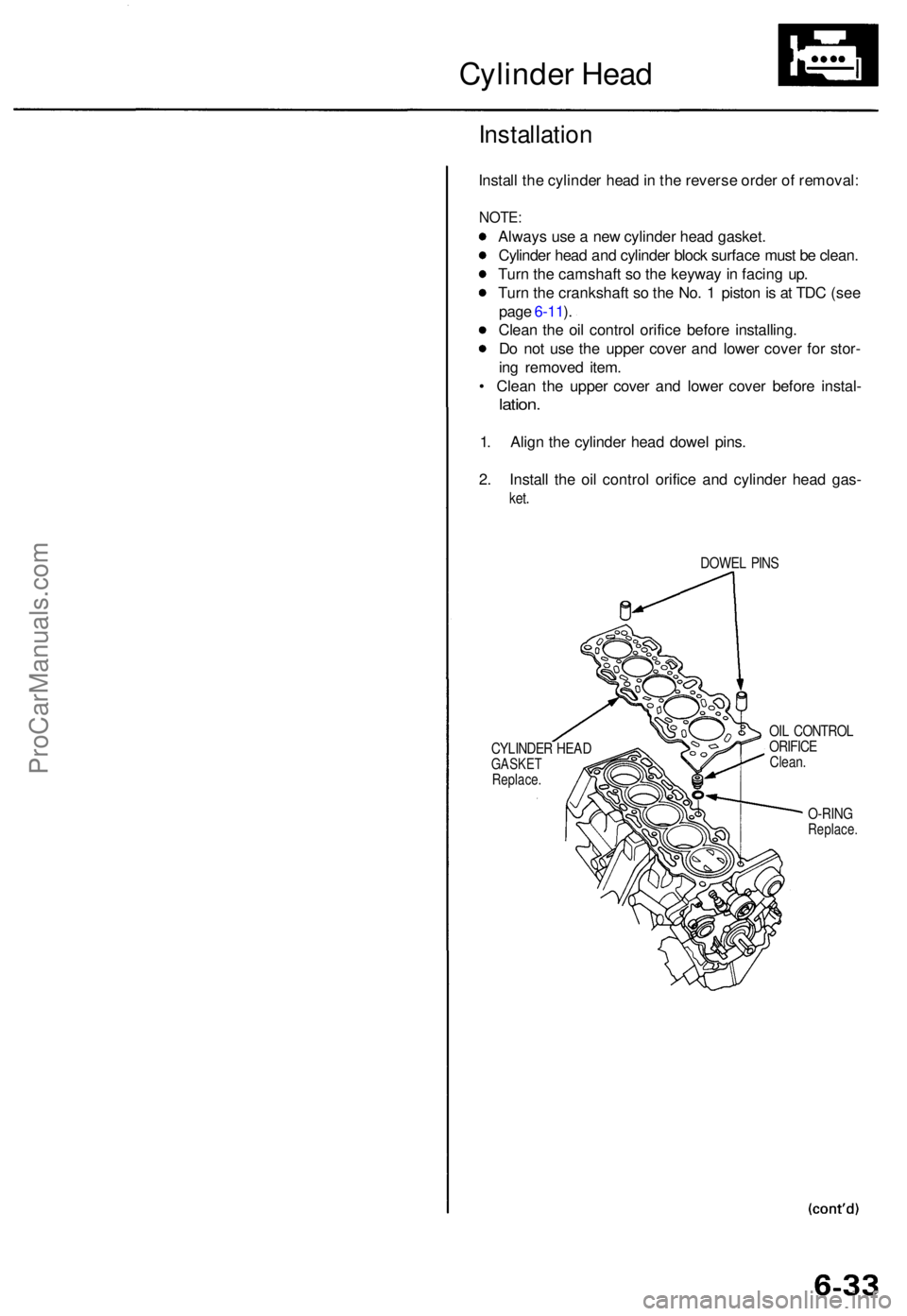 ACURA TL 1995 Service Repair Manual Cylinder Hea d
Installatio n
Install th e cylinde r hea d in th e revers e orde r o f removal :
NOTE:
Alway s us e a ne w cylinde r hea d gasket .
Cylinde r hea d an d cylinde r bloc k surfac e mus ACURA TL 1995 Service Repair Manual Cylinder Hea d
Installatio n
Install th e cylinde r hea d in th e revers e orde r o f removal :
NOTE:
Alway s us e a ne w cylinde r hea d gasket .
Cylinde r hea d an d cylinde r bloc k surfac e mus