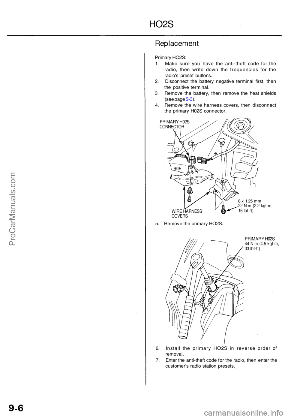 ACURA TL 1995 Service Repair Manual HO2S
Replacemen t
Primary HO2S :
1 . Mak e sur e yo u hav e th e anti-thef t cod e fo r th e
radio , the n writ e dow n th e frequencie s fo r th e
radio' s prese t buttons .
2 . Disconnec t th e ACURA TL 1995 Service Repair Manual HO2S
Replacemen t
Primary HO2S :
1 . Mak e sur e yo u hav e th e anti-thef t cod e fo r th e
radio , the n writ e dow n th e frequencie s fo r th e
radio' s prese t buttons .
2 . Disconnec t th e