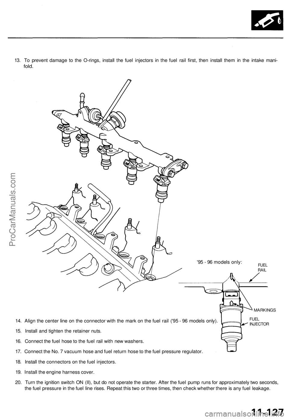 ACURA TL 1995 Service Repair Manual
13. To prevent damage to the O-rings, install the fuel injectors in the fuel rail first, then install them in the intake mani-
fold.
'95 - 96 models only:
14. Align the center line on the conn ACURA TL 1995 Service Repair Manual
13. To prevent damage to the O-rings, install the fuel injectors in the fuel rail first, then install them in the intake mani-
fold.
'95 - 96 models only:
14. Align the center line on the conn