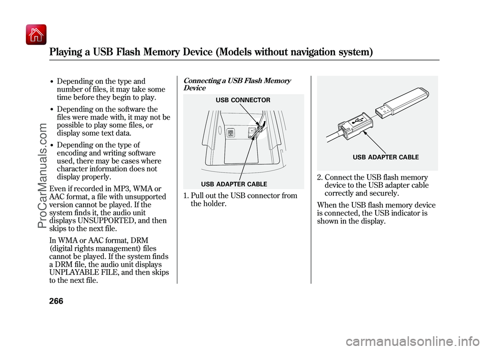 ACURA ZDX 2010 Workshop Manual ●Depending on the type and
number of files, it may take some
time before they begin to play.●Depending on the software the
files were made with, it may not be
possible to play some files, or
displ ACURA ZDX 2010 Workshop Manual ●Depending on the type and
number of files, it may take some
time before they begin to play.●Depending on the software the
files were made with, it may not be
possible to play some files, or
displ