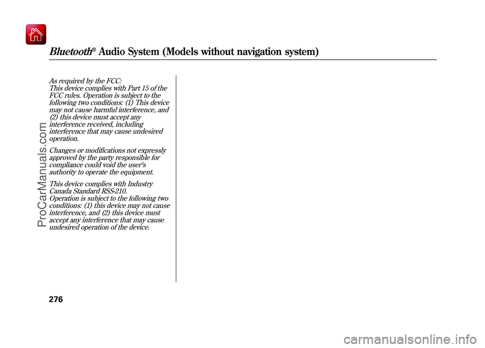 ACURA ZDX 2010 Repair Manual As required by the FCC:This device complies with Part 15 of theFCC rules. Operation is subject to the
following two conditions: (1) This devicemay not cause harmful interference, and(2) this device mu