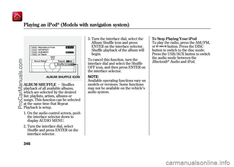 ACURA ZDX 2010 Owners Manual ALBUM SHUFFLE-Shuffles
playback of all available albums,
which are selected by the desired
list: playlists, artists, albums or
songs. This function can be selected
at the same time that Repeat
Playb ACURA ZDX 2010 Owners Manual ALBUM SHUFFLE-Shuffles
playback of all available albums,
which are selected by the desired
list: playlists, artists, albums or
songs. This function can be selected
at the same time that Repeat
Playb