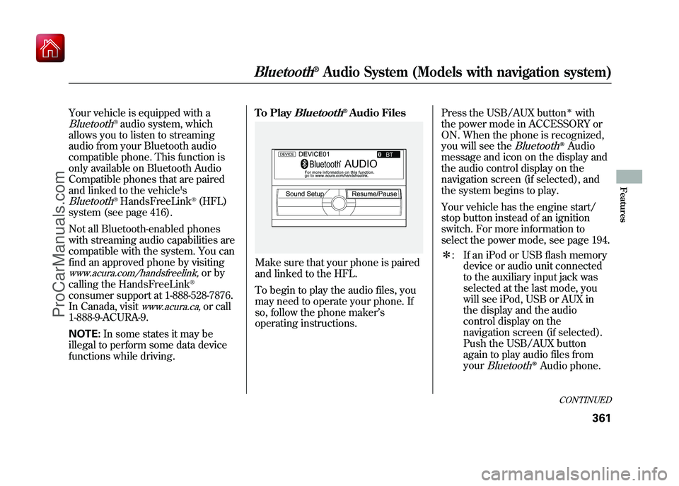 ACURA ZDX 2010 Owners Manual Your vehicle is equipped with aBluetooth
®audio system, which
allows you to listen to streaming
audio from your Bluetooth audio
compatible phone. This function is
only available on Bluetooth Audio
Co ACURA ZDX 2010 Owners Manual Your vehicle is equipped with aBluetooth
®audio system, which
allows you to listen to streaming
audio from your Bluetooth audio
compatible phone. This function is
only available on Bluetooth Audio
Co