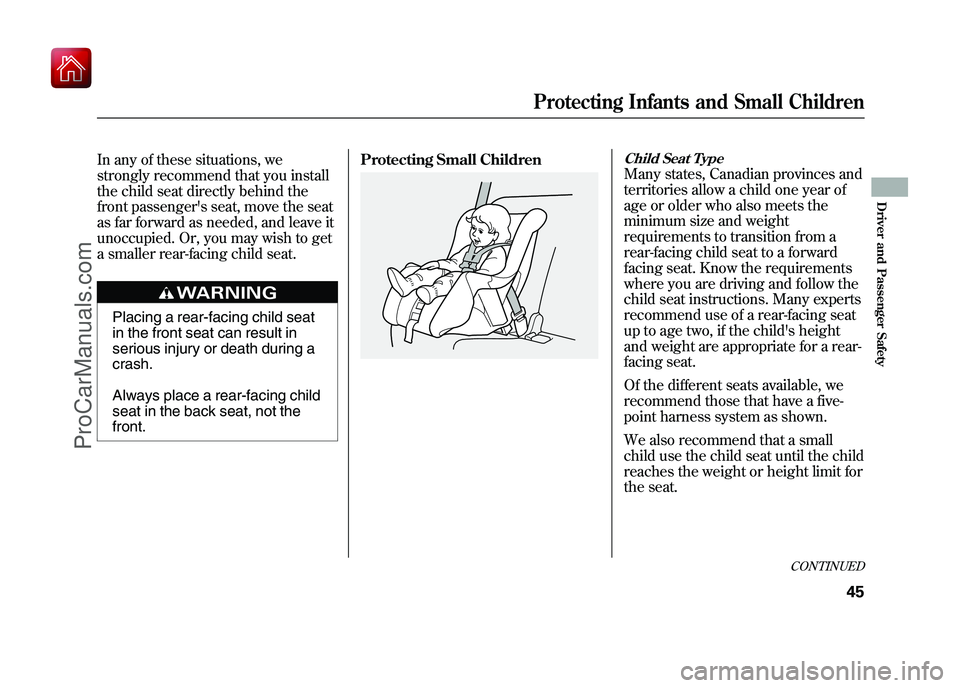 ACURA ZDX 2010 Service Manual In any of these situations, we
strongly recommend that you install
the child seat directly behind the
front passengers seat, move the seat
as far forward as needed, and leave it
unoccupied. Or, you m ACURA ZDX 2010 Service Manual In any of these situations, we
strongly recommend that you install
the child seat directly behind the
front passengers seat, move the seat
as far forward as needed, and leave it
unoccupied. Or, you m
