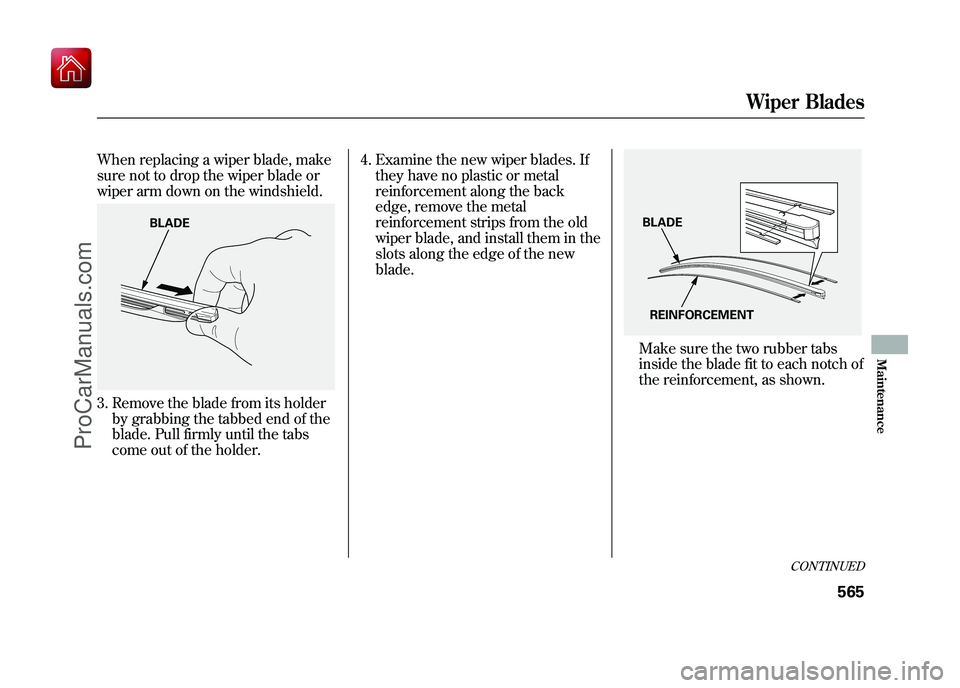 ACURA ZDX 2010 Owners Manual When replacing a wiper blade, make
sure not to drop the wiper blade or
wiper arm down on the windshield.3. Remove the blade from its holderby grabbing the tabbed end of the
blade. Pull firmly until th ACURA ZDX 2010 Owners Manual When replacing a wiper blade, make
sure not to drop the wiper blade or
wiper arm down on the windshield.3. Remove the blade from its holderby grabbing the tabbed end of the
blade. Pull firmly until th