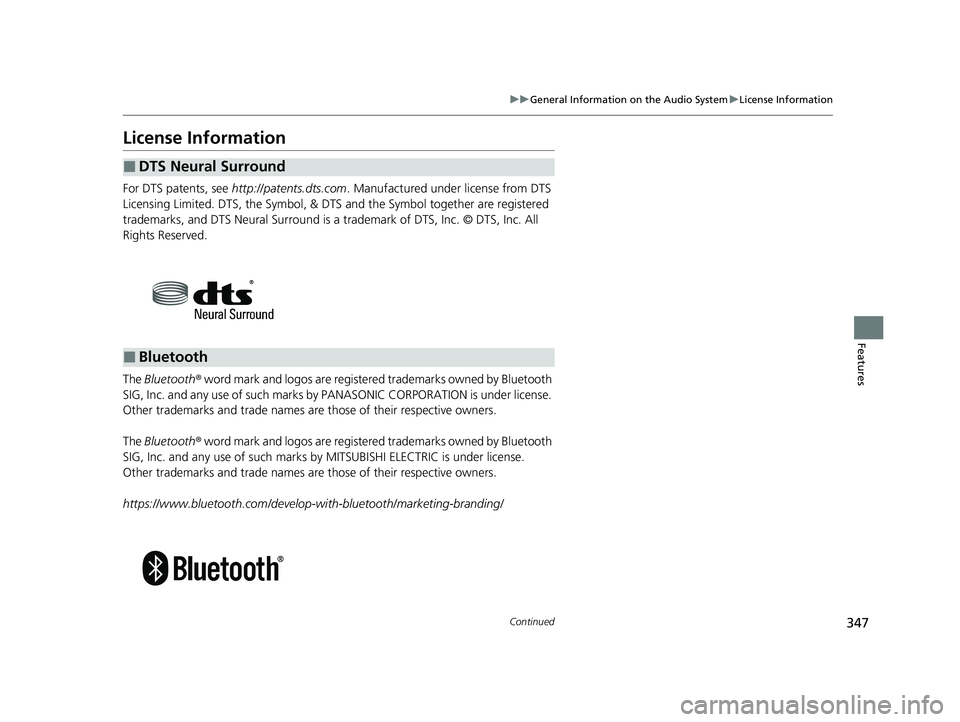 ACURA INTEGRA 2023 Owners Manual 347
uuGeneral Information on the Audio System uLicense Information
Continued
Features
License Information
For DTS patents, see http://patents.dts.com . Manufactured under license from DTS
Licensing ACURA INTEGRA 2023 Owners Manual 347
uuGeneral Information on the Audio System uLicense Information
Continued
Features
License Information
For DTS patents, see http://patents.dts.com . Manufactured under license from DTS
Licensing