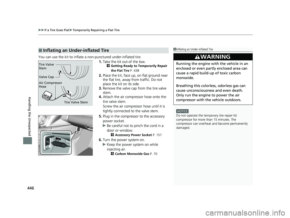 ACURA NSX 2021 Owners Manual uuIf a Tire Goes Flat uTemporarily Repairing a Flat Tire
446
Handling the Unexpected
You can use the kit to inflate a non-punctured under-inflated tire.
1.Take the kit out of the box.
2 Getting Ready ACURA NSX 2021 Owners Manual uuIf a Tire Goes Flat uTemporarily Repairing a Flat Tire
446
Handling the Unexpected
You can use the kit to inflate a non-punctured under-inflated tire.
1.Take the kit out of the box.
2 Getting Ready
