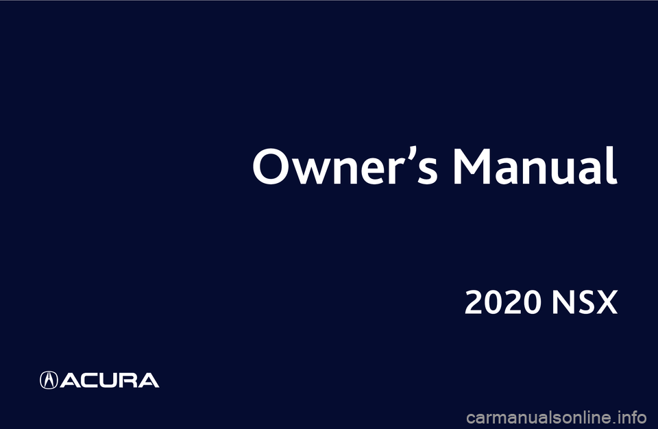 ACURA NSX 2020  Owners Manual Owner’s Manual2020 NSX 