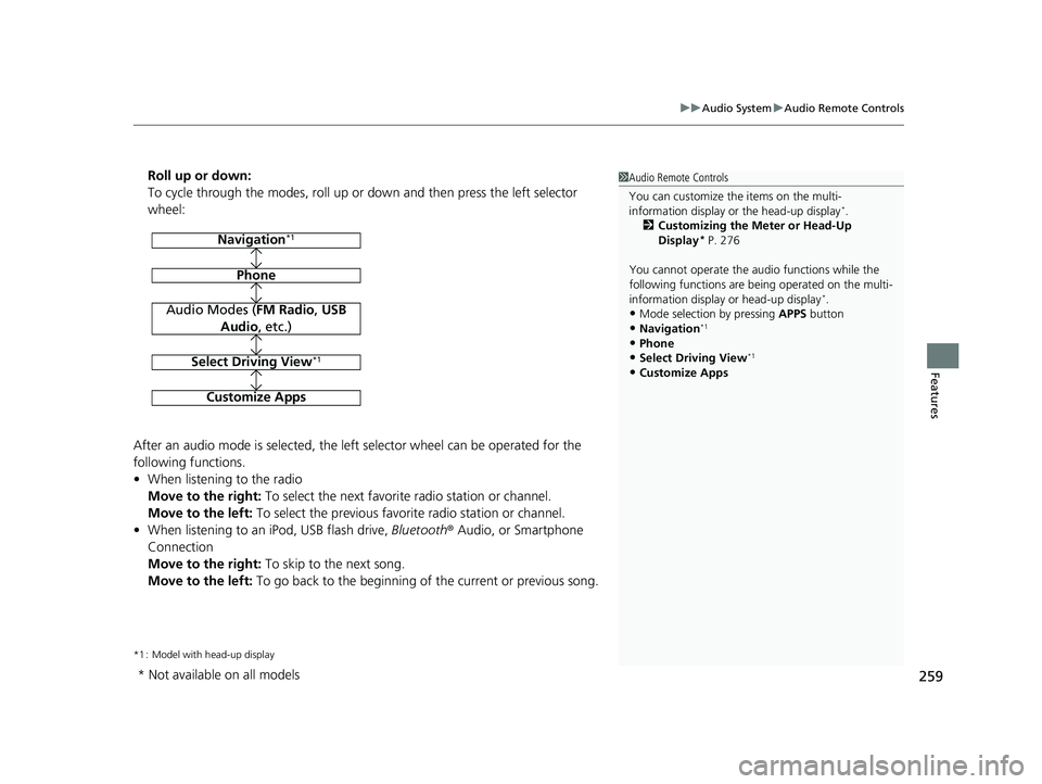 ACURA RDX 2023 Manual PDF 259
uuAudio System uAudio Remote Controls
Features
Roll up or down:
To cycle through the modes, roll up or down and then press the left selector
wheel:
After an audio mode is selected, the left sele ACURA RDX 2023 Manual PDF 259
uuAudio System uAudio Remote Controls
Features
Roll up or down:
To cycle through the modes, roll up or down and then press the left selector
wheel:
After an audio mode is selected, the left sele